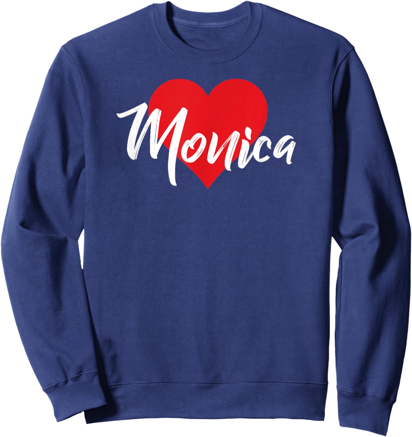I Love Monica First Name I Heart Named Sweatshirt - Sweatshirt | Navy