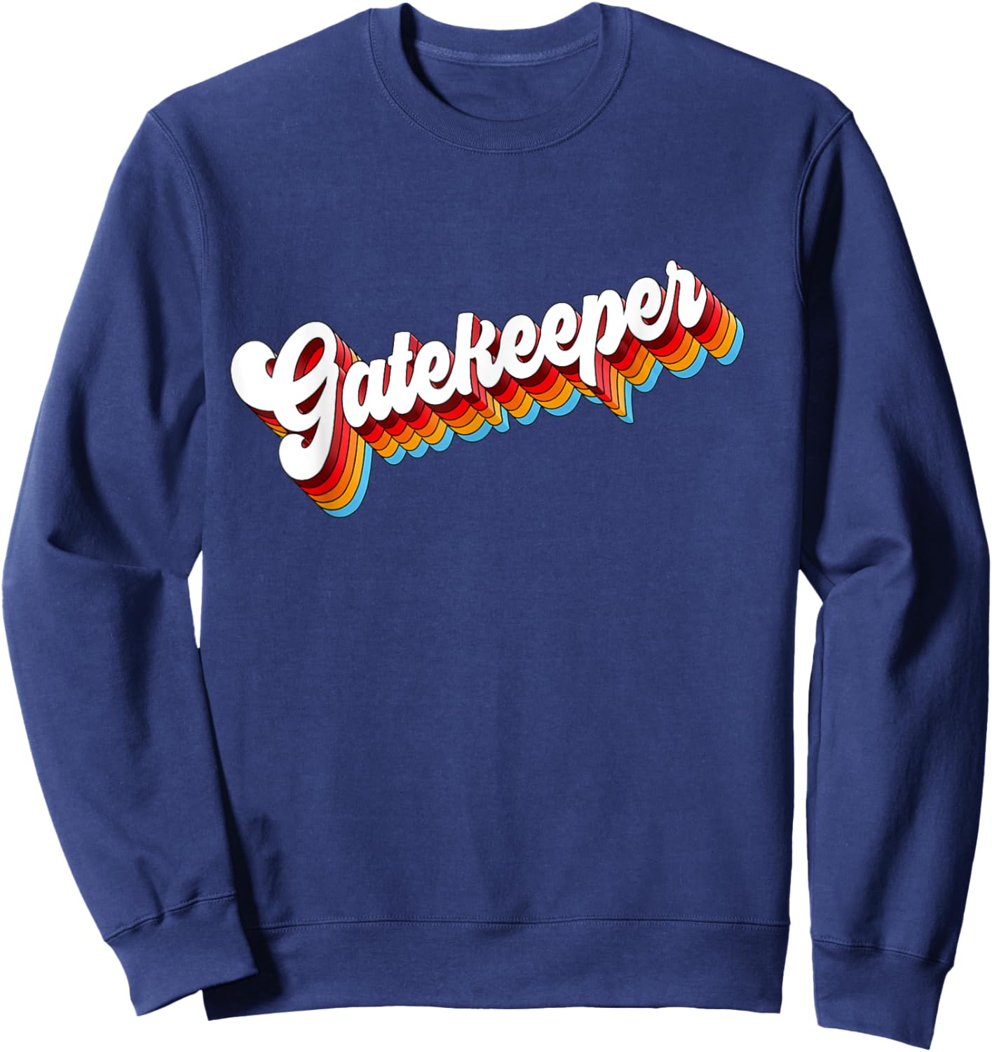 Gatekeeper Job Appreciation Retro Sweatshirt - Sweatshirt | Navy