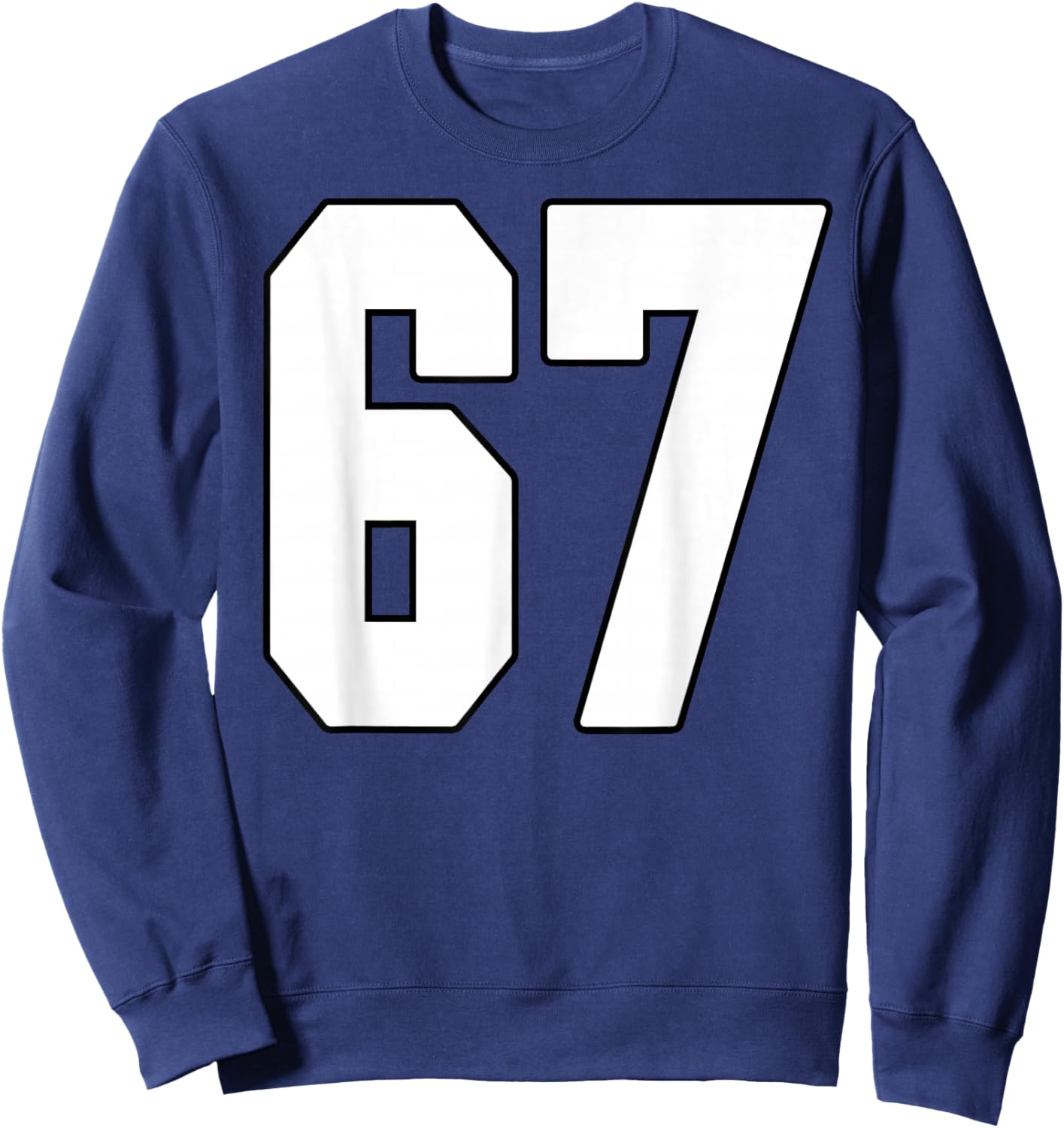 Big #67 Jersey Number 67 Uniform Biggest Fan Favorite Player Sweatshirt - Sweatshirt | Navy