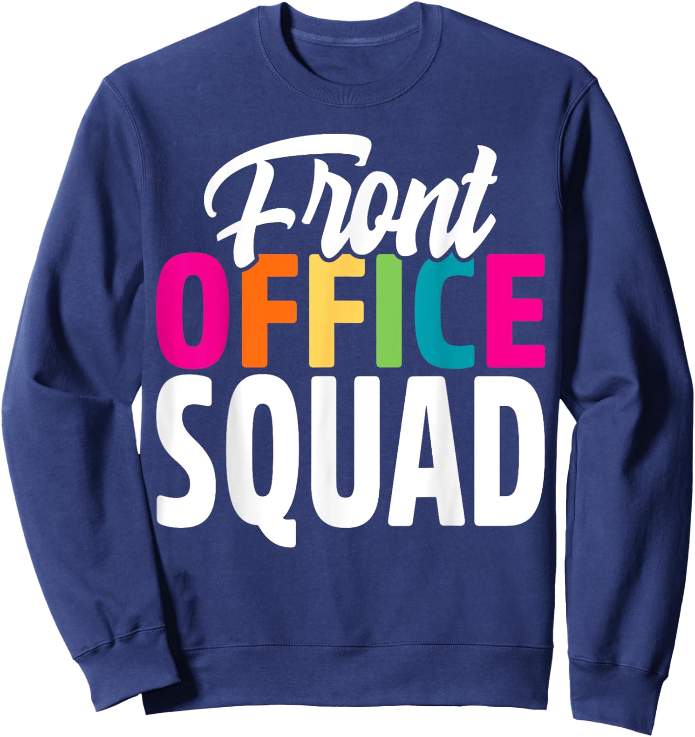 Front Office Squad Administrative Assistant School Secretary Sweatshirt - Sweatshirt | Navy