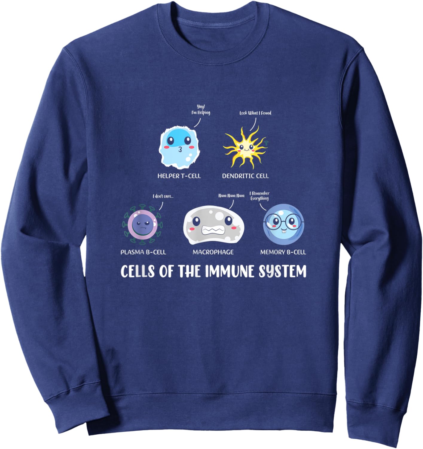 Science, Stem Immune System Cells Stem Students Apparel Sweatshirt - Sweatshirt | Navy