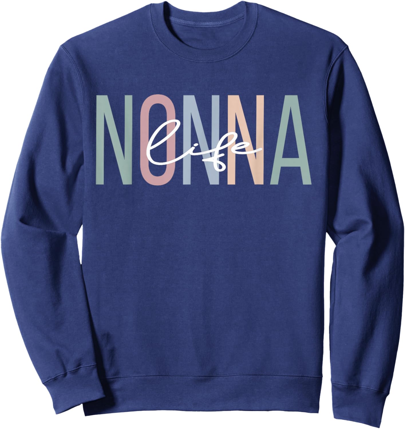 Nonna Life Nonna Grandma Boho Nonna Grandmother Sweatshirt - Sweatshirt | Navy