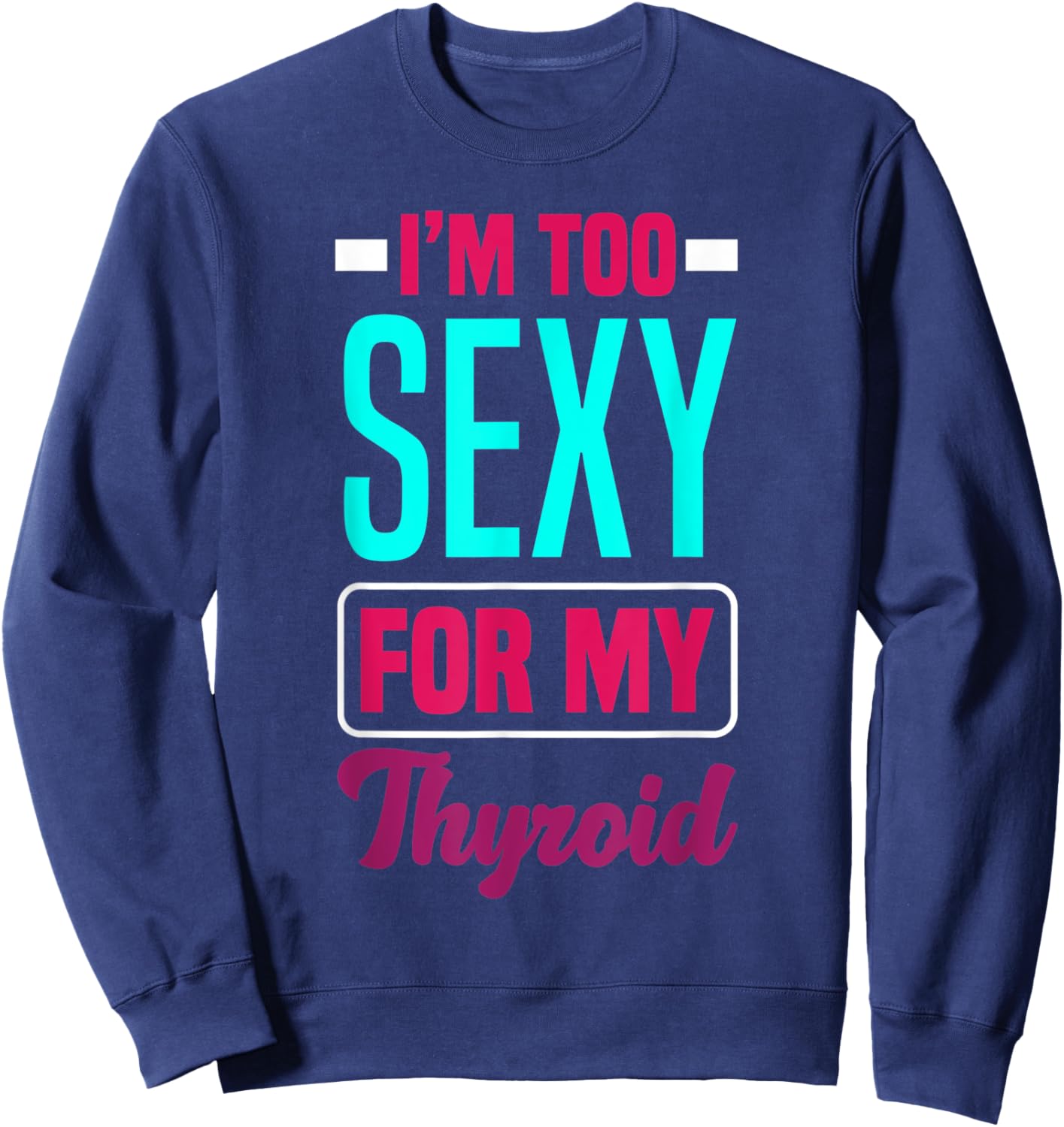 Thyroid Cancer Survivor Thyroid Cancer Awareness Sweatshirt - Sweatshirt | Navy