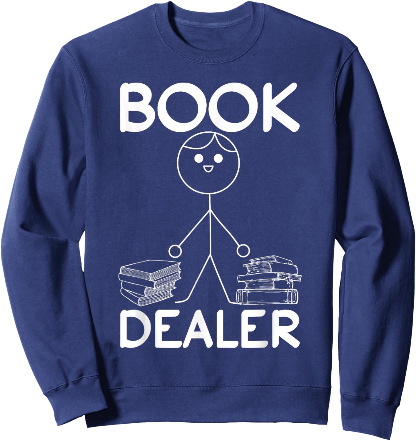 Book Dealer Stick Figure Book Lover Funny Book Reading Sweatshirt - Sweatshirt | Navy