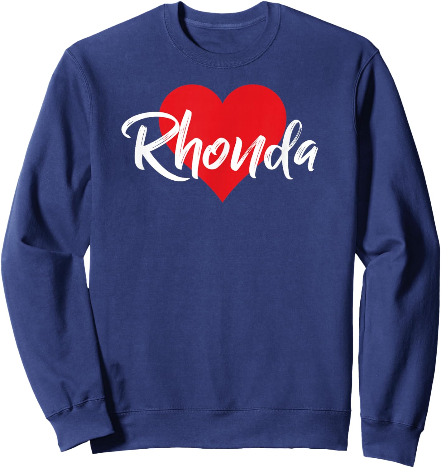 I Love Rhonda First Name I Heart Named Sweatshirt - Sweatshirt | Navy