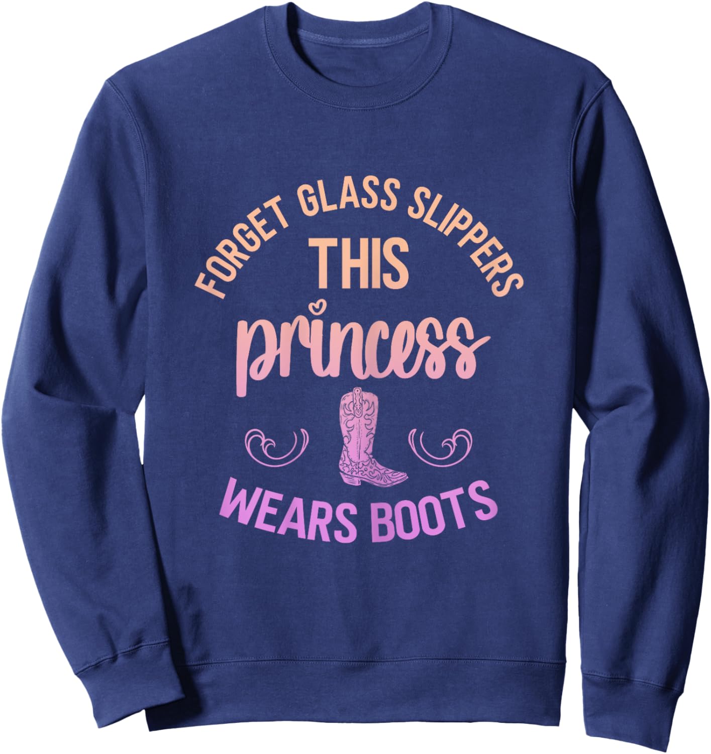 Princess Cowboy Boots Western Cowgirl Girl Country Horse Sweatshirt - Sweatshirt | Navy