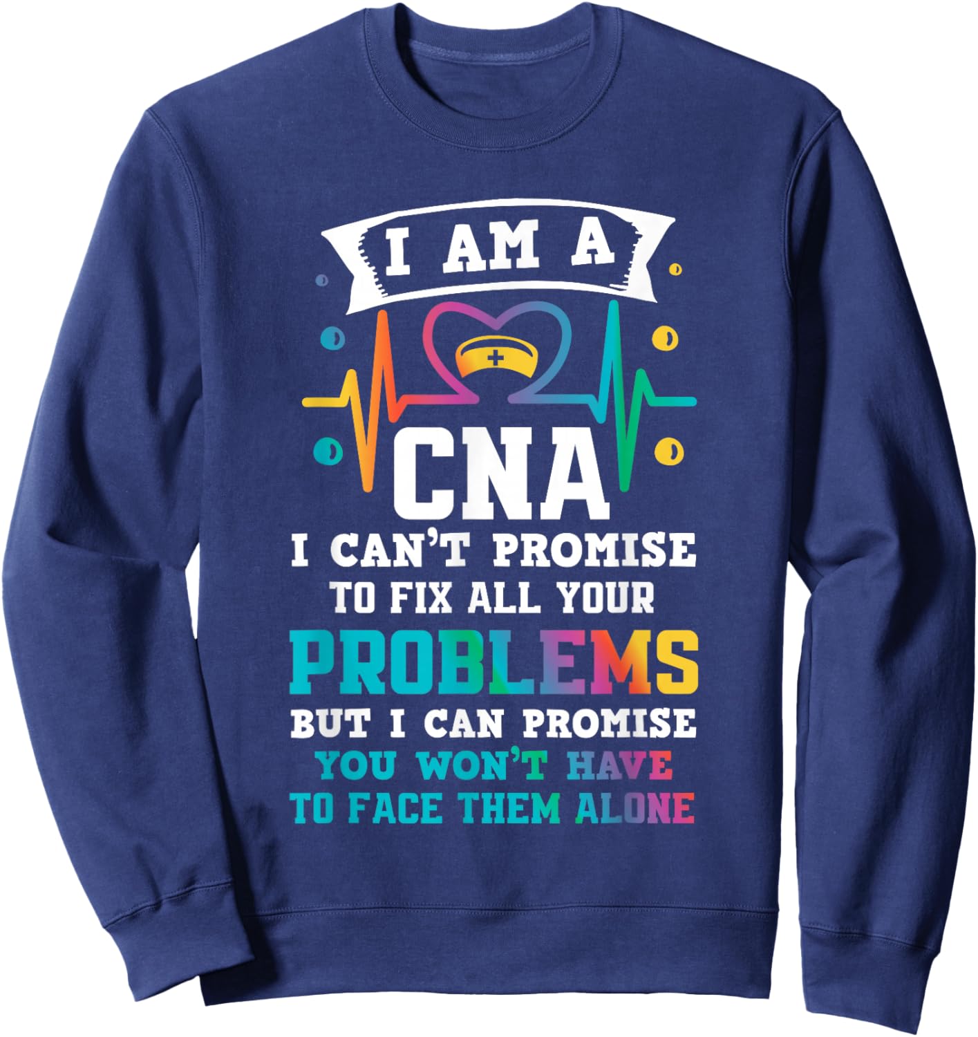 Funny CNA Nurse Sweatshirt - Sweatshirt | Navy
