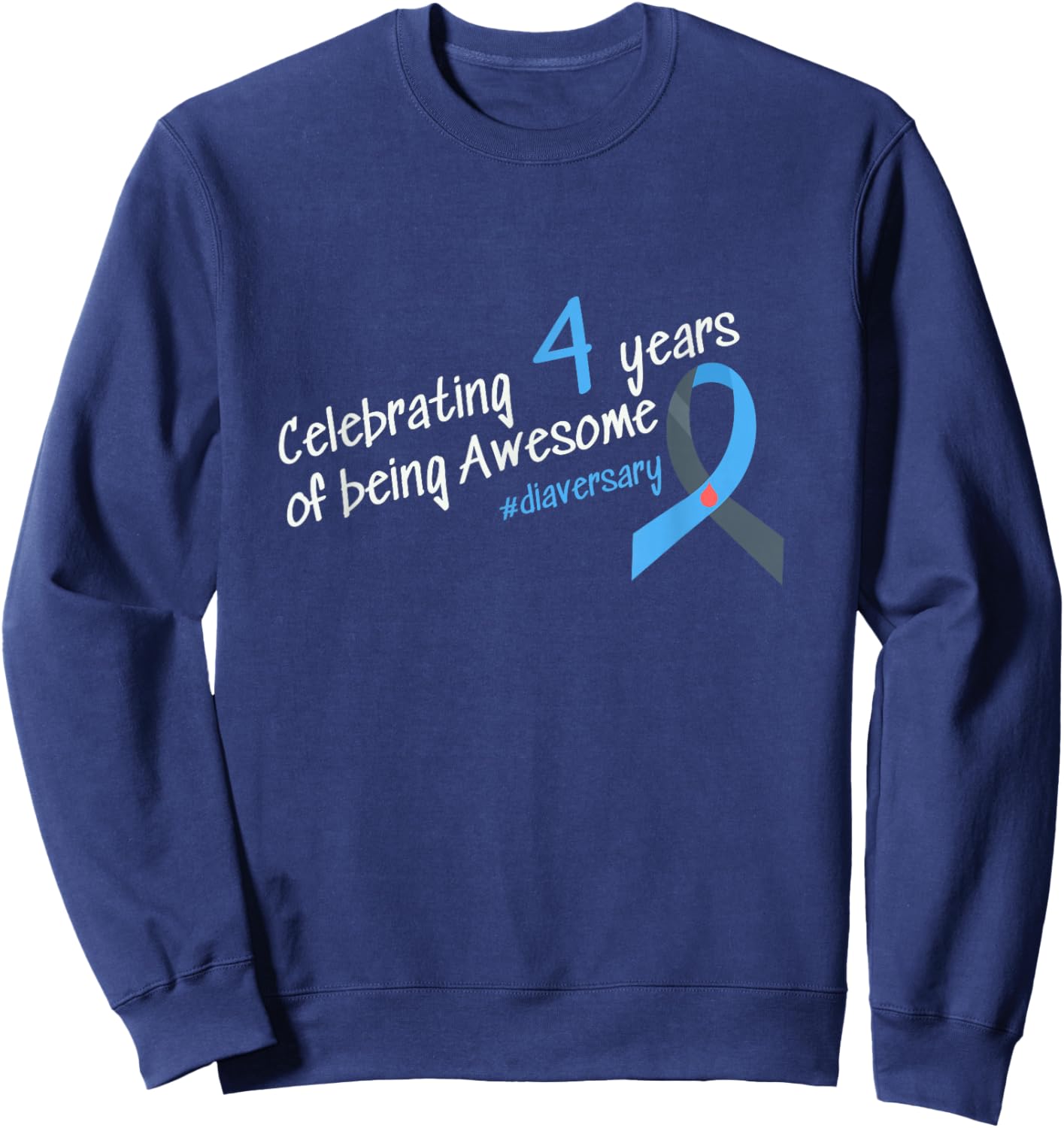 Fourth Diaversary, Celebrating 4 years of being Awesome Sweatshirt - Sweatshirt | Navy