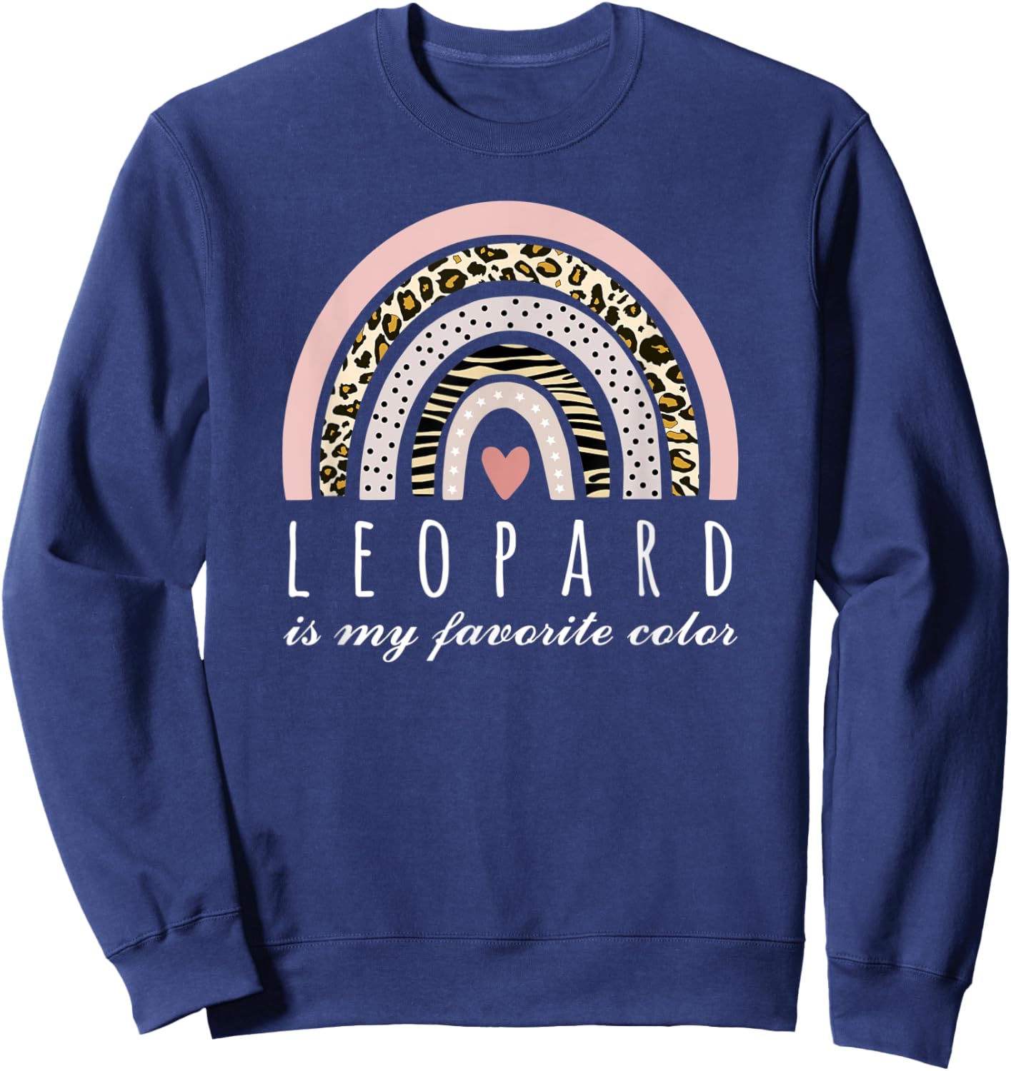 Leopard is my Favorite Color Pink Leopard Print Boho Rainbow Sweatshirt - Sweatshirt | Navy