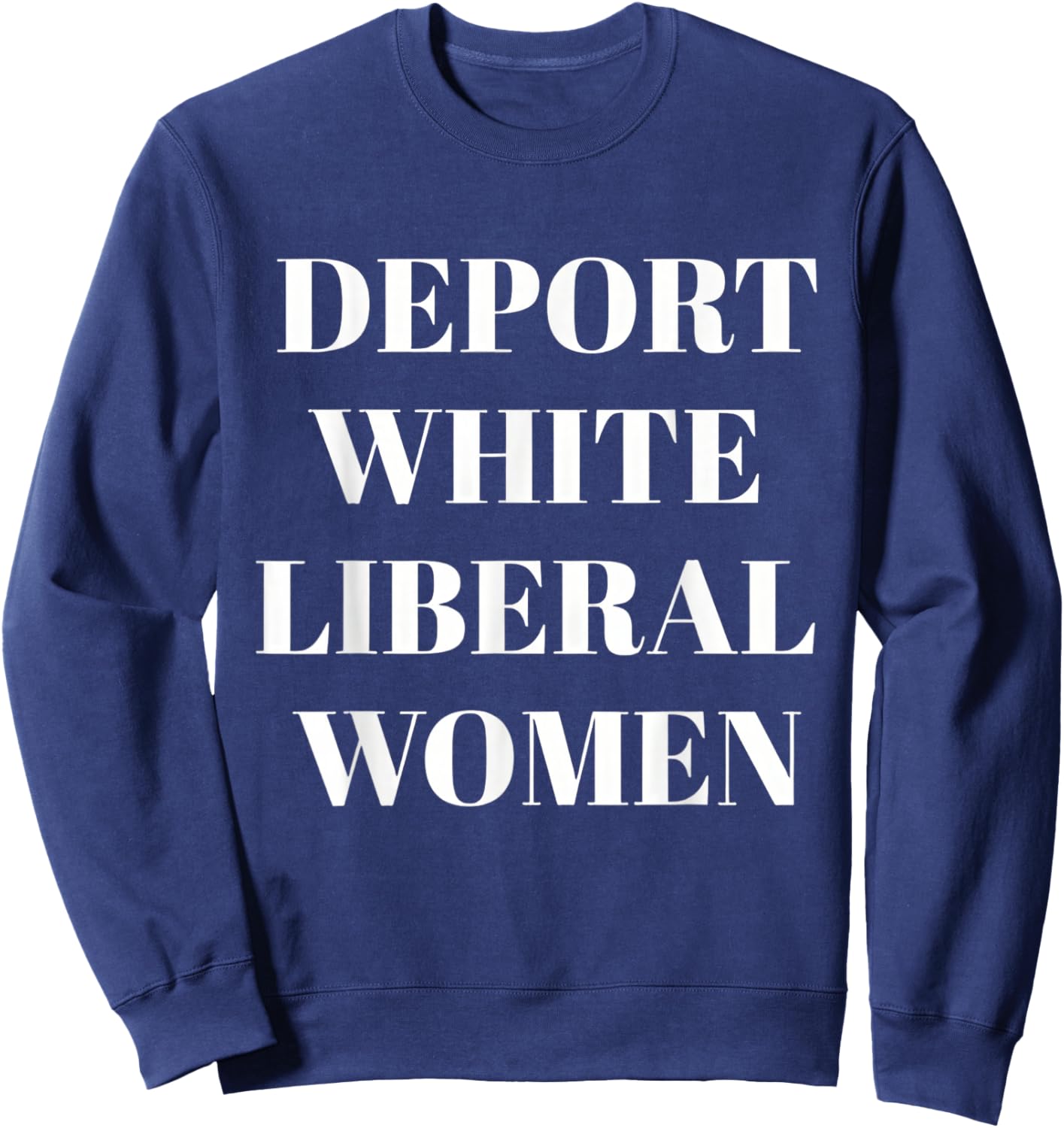 Deport White Liberal Women Sweatshirt - Sweatshirt | Navy