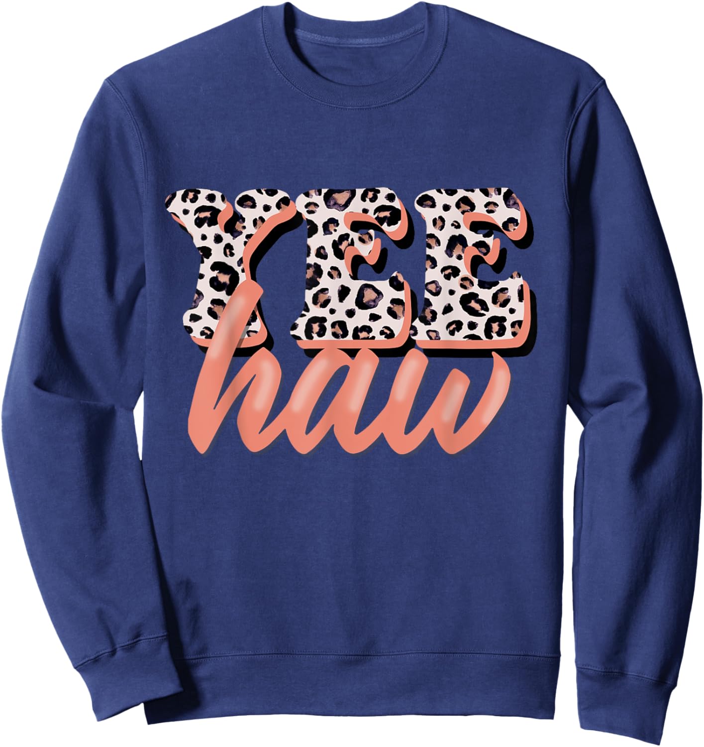 Yee Haw Howdy Rodeo Country Leopard Yeehaw Southern Cowgirl Sweatshirt - Sweatshirt | Navy