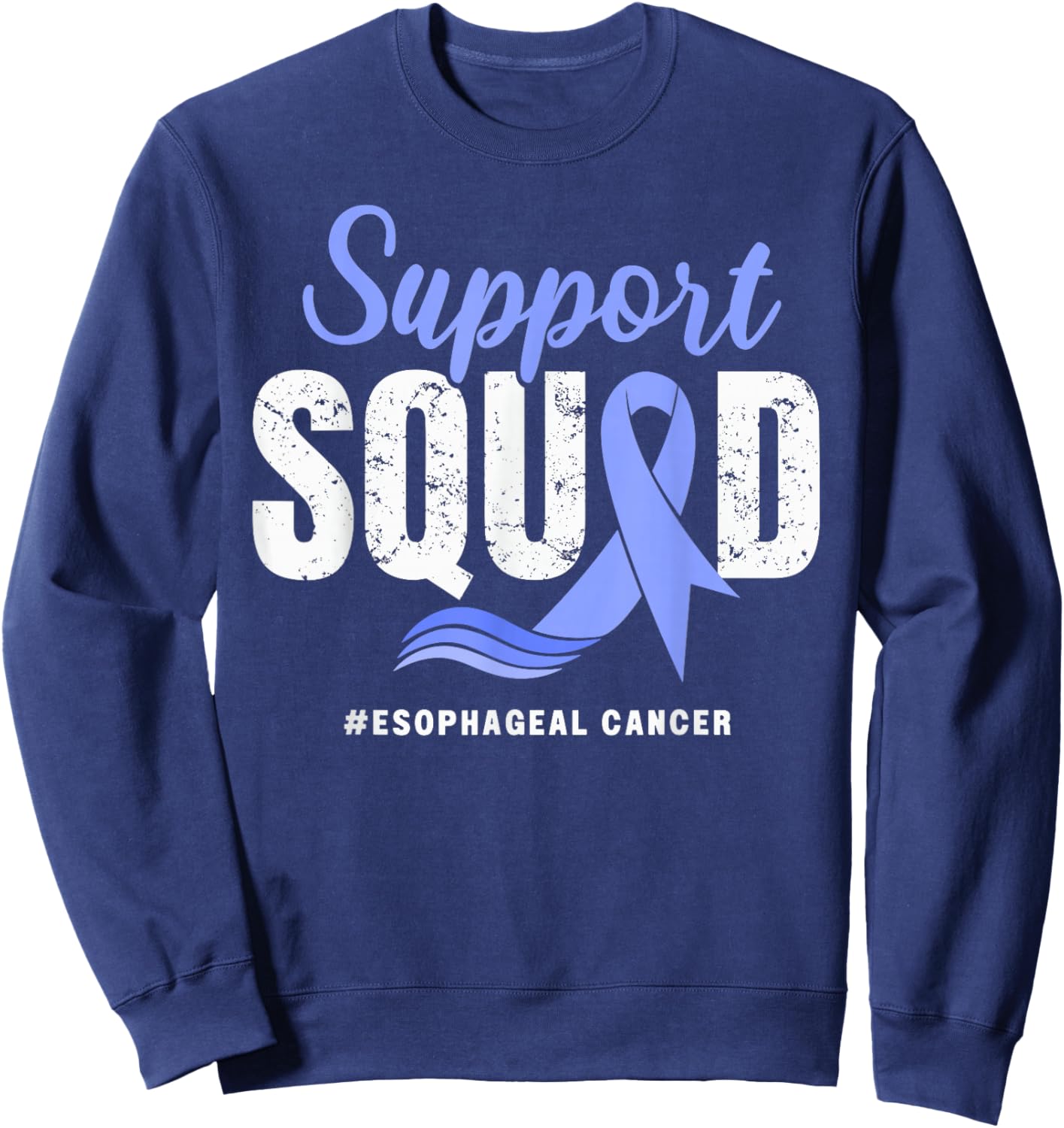 Esophageal Cancer Support Squad Periwinkle Ribbon awareness Sweatshirt - Sweatshirt | Navy