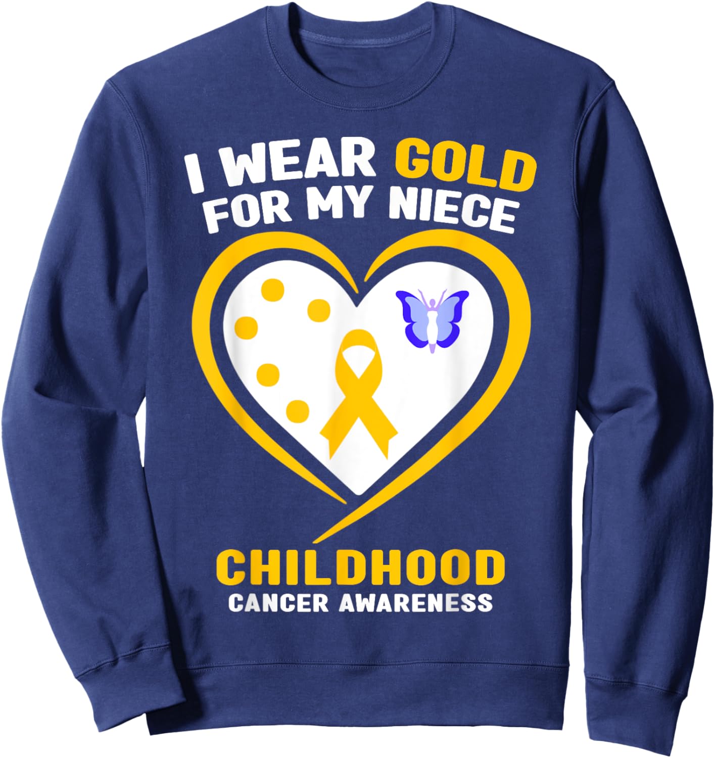 I Wear Gold For My Niece Childhood Cancer Awareness Sweatshirt - Sweatshirt | Navy