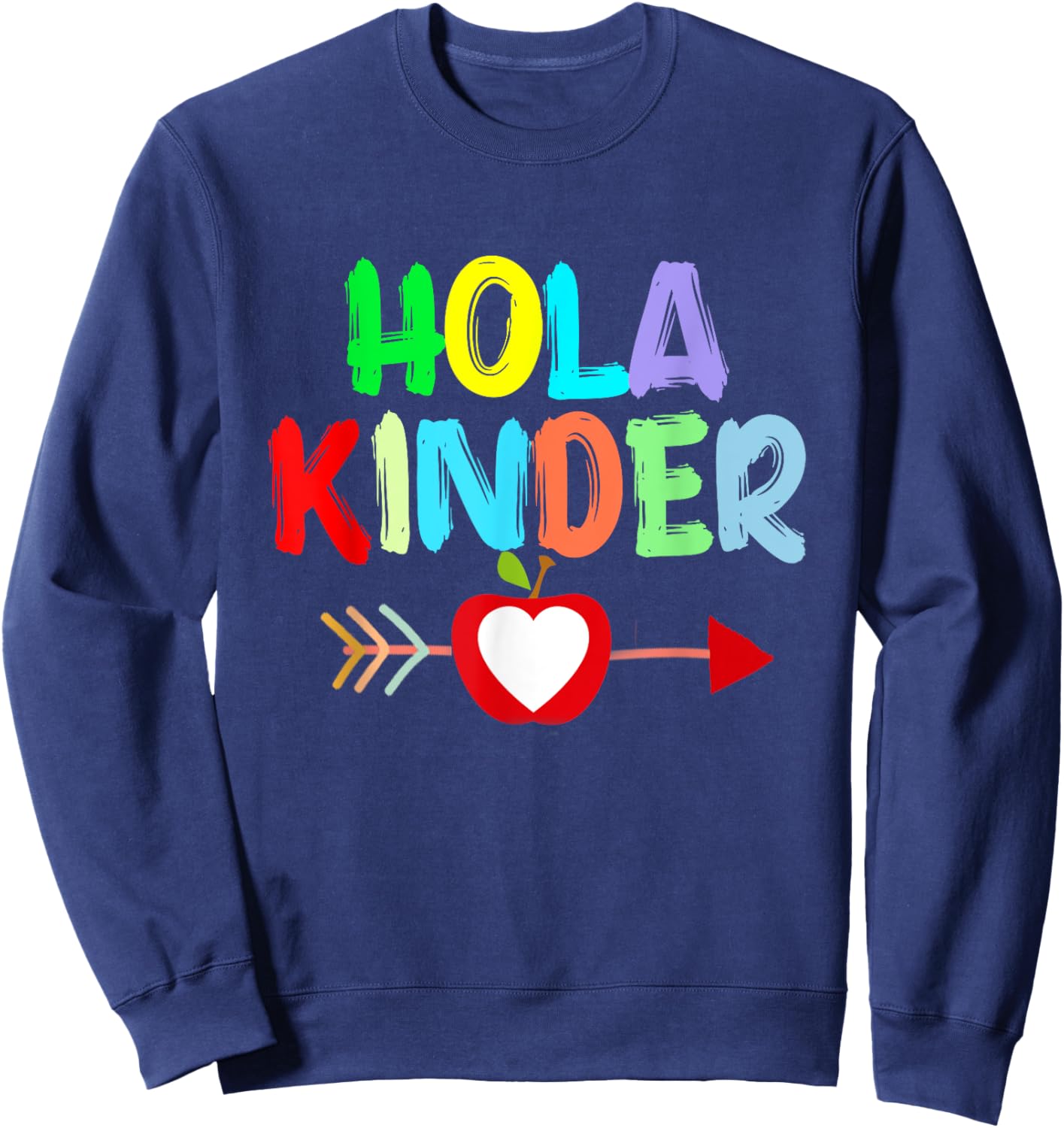 Hola Kinder Primer Día De Kindergarten In Spanish Sweatshirt - Sweatshirt | Navy