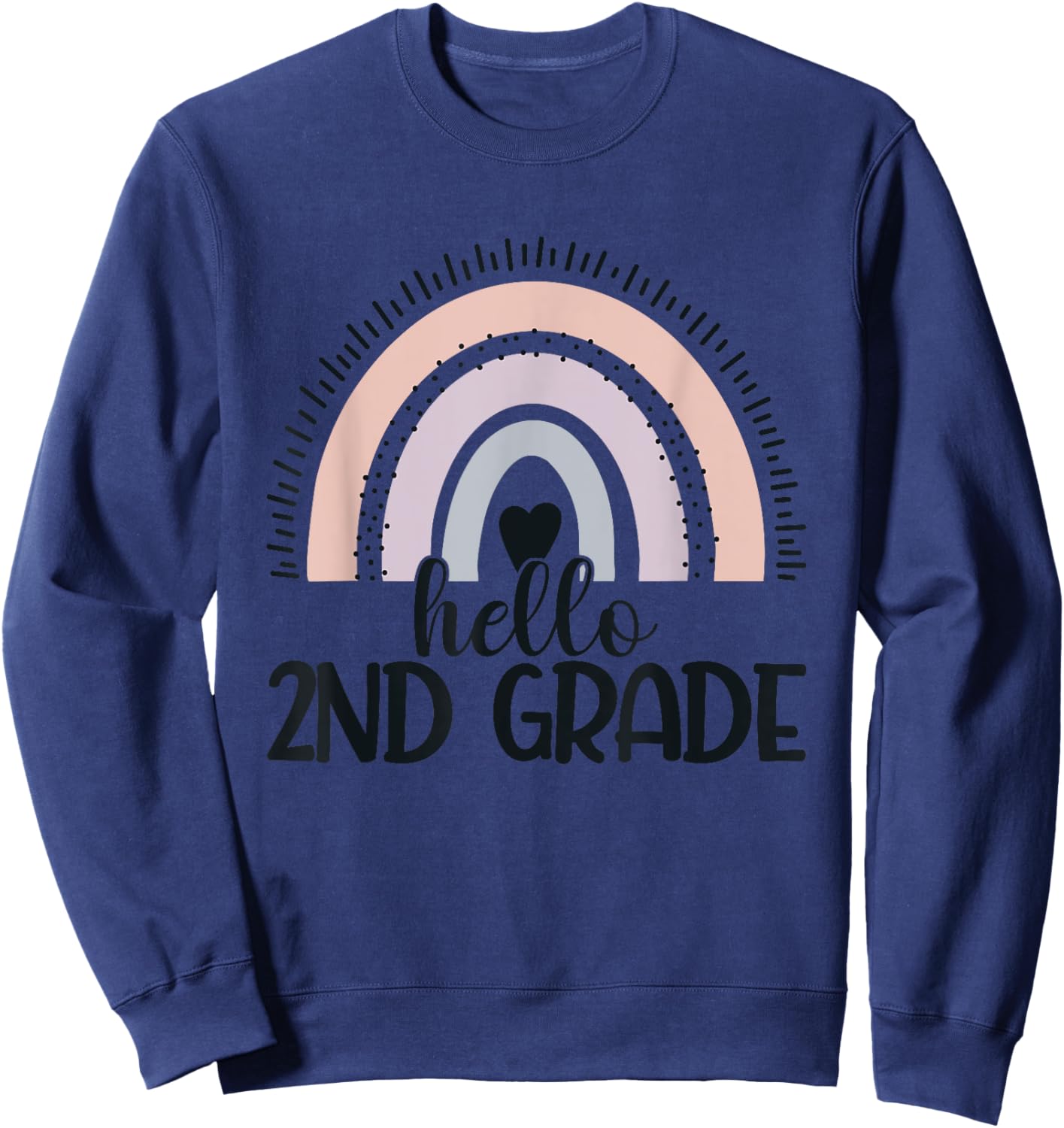 Second Grade Rainbow Teacher Hello 2nd Grade Rainbow Sweatshirt - Sweatshirt | Navy