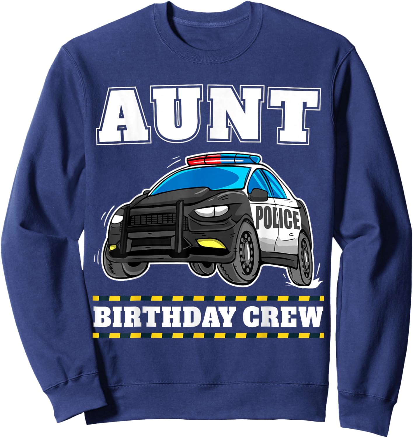 Aunt Birthday Crew Police Car Policeman Officer Auntie Sweatshirt - Sweatshirt | Navy