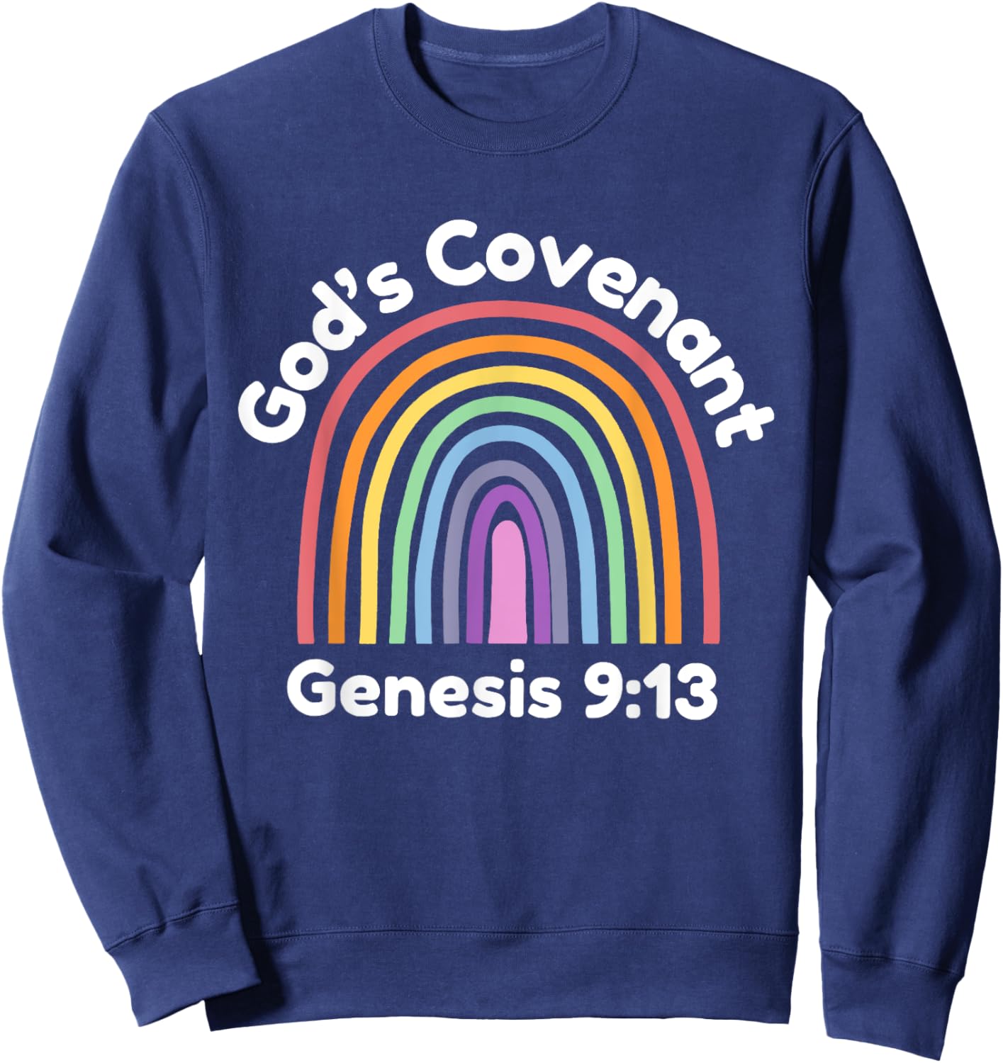 God’s Covenant Rainbow | Genesis 9:13 Christian Sweatshirt - Sweatshirt | Navy