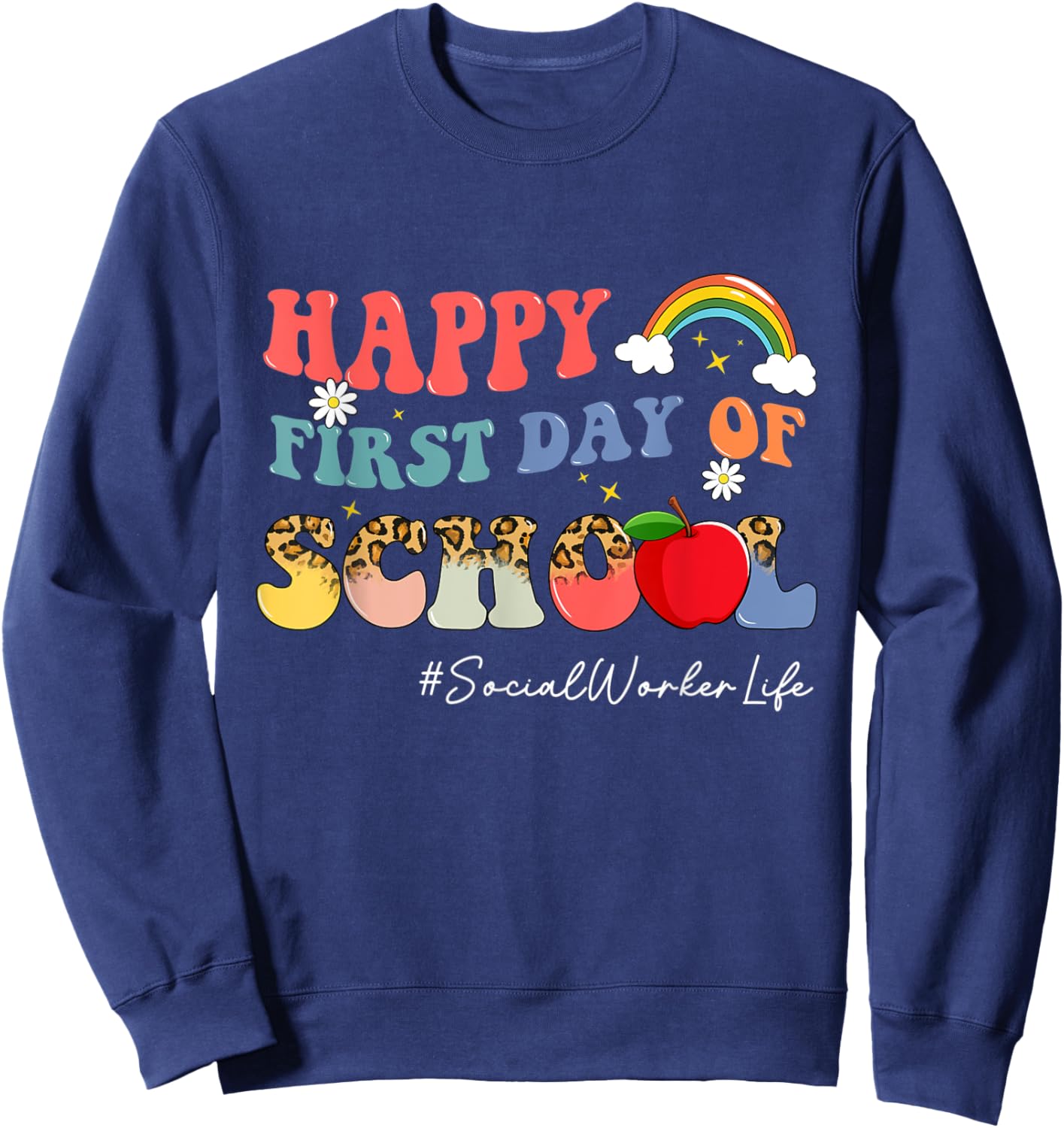 First Day Of School Social Worker Life Boho Leopard Rainbow Sweatshirt - Sweatshirt | Navy