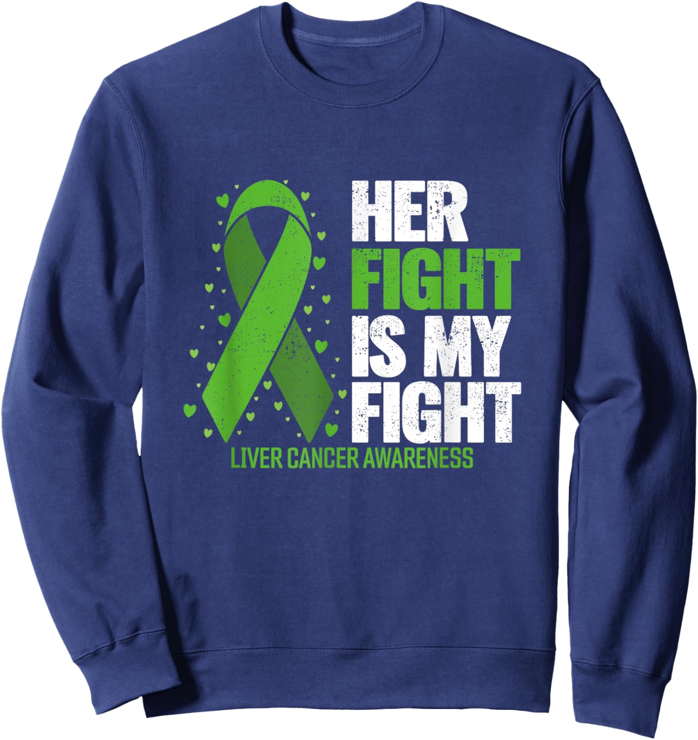 Liver Cancer Her Fight is my Fight Liver Cancer Awareness Sweatshirt - Sweatshirt | Navy