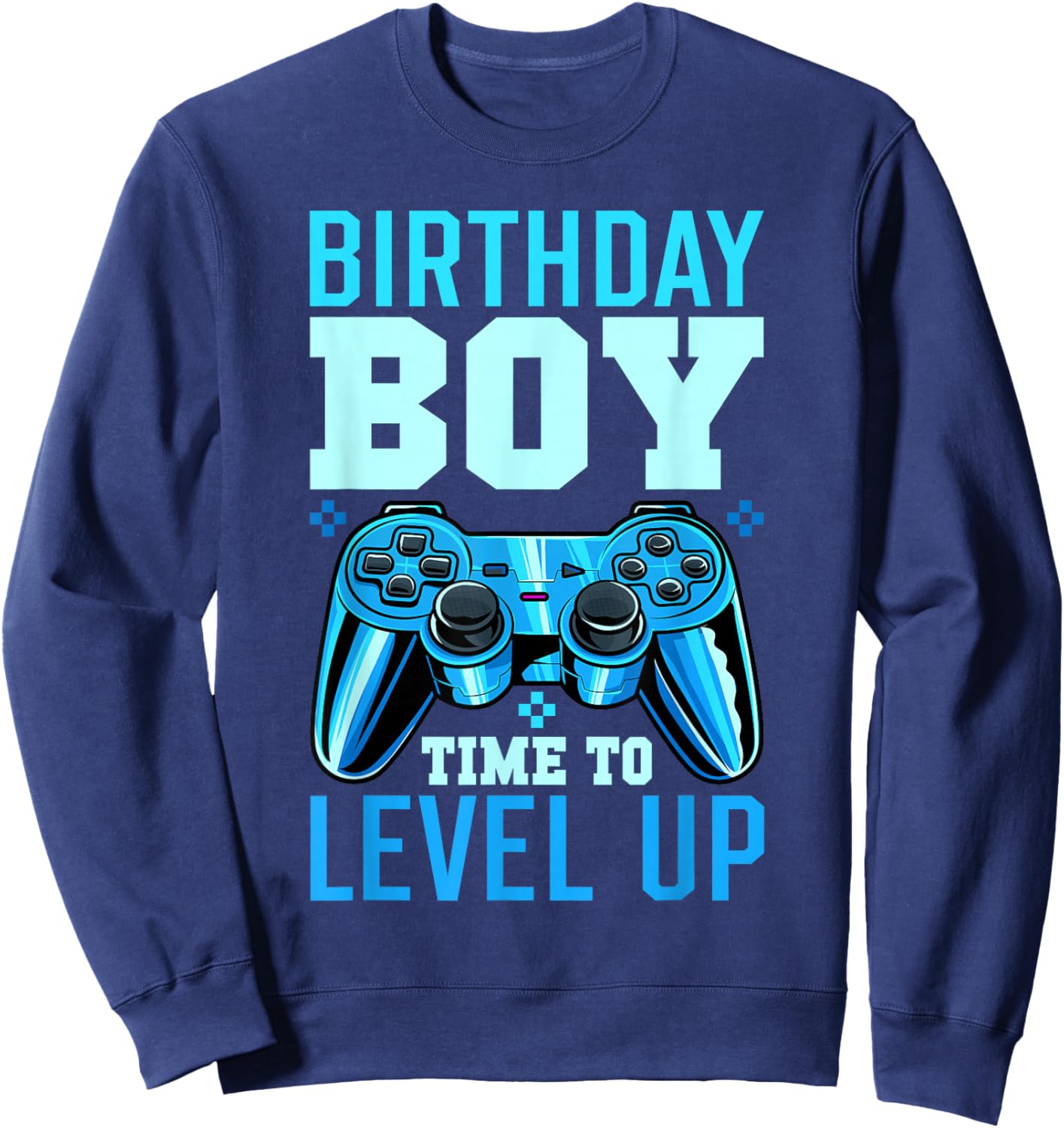 Level Up Birthday Boy Matching Gamer Party - Classic Fit, Black Sweatshirt - Sweatshirt | Navy