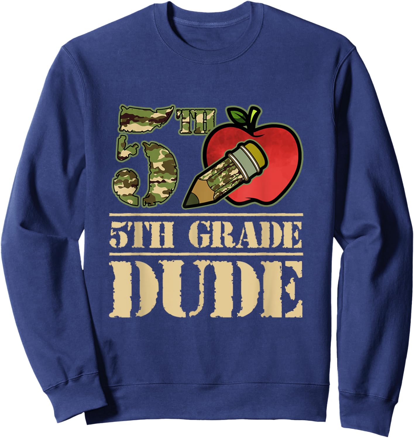 Camo Pencil 5th Grade Dude Student First Day Of School Sweatshirt - Sweatshirt | Navy