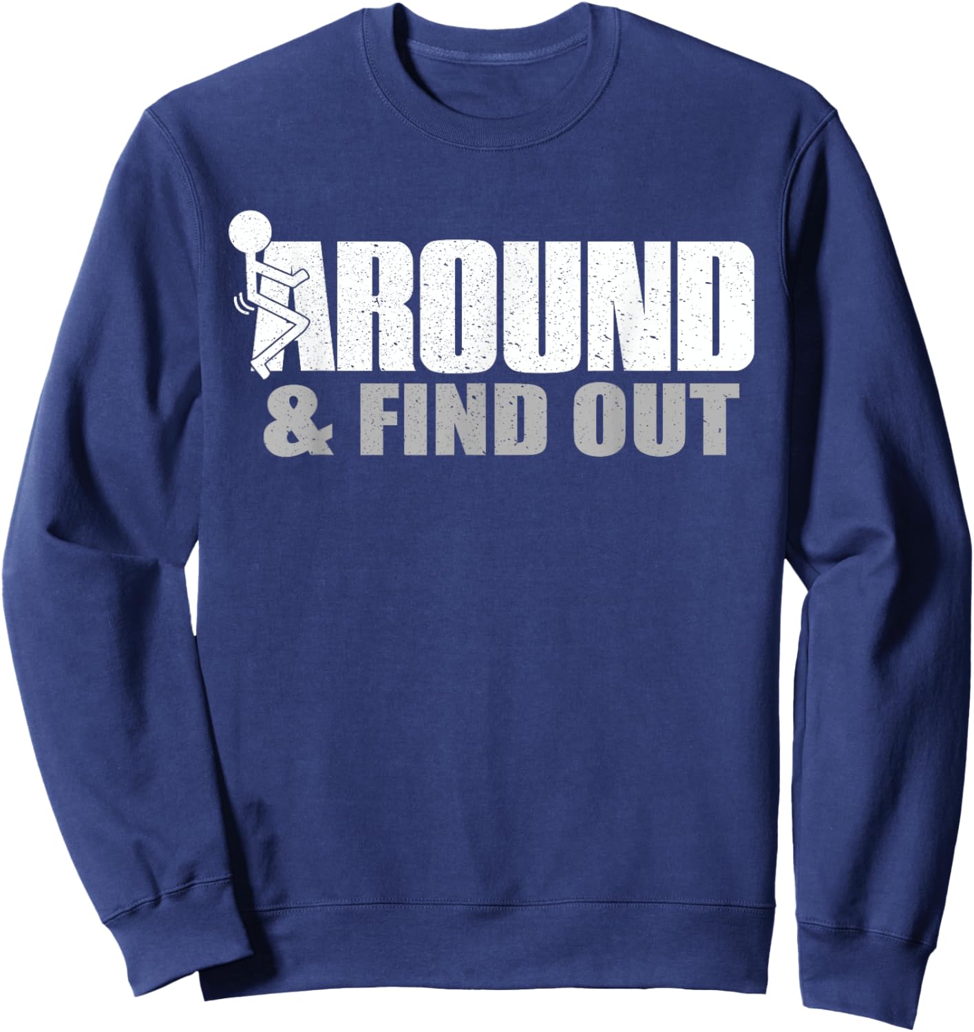 Funk Around And Find Out Sweatshirt - Sweatshirt | Navy