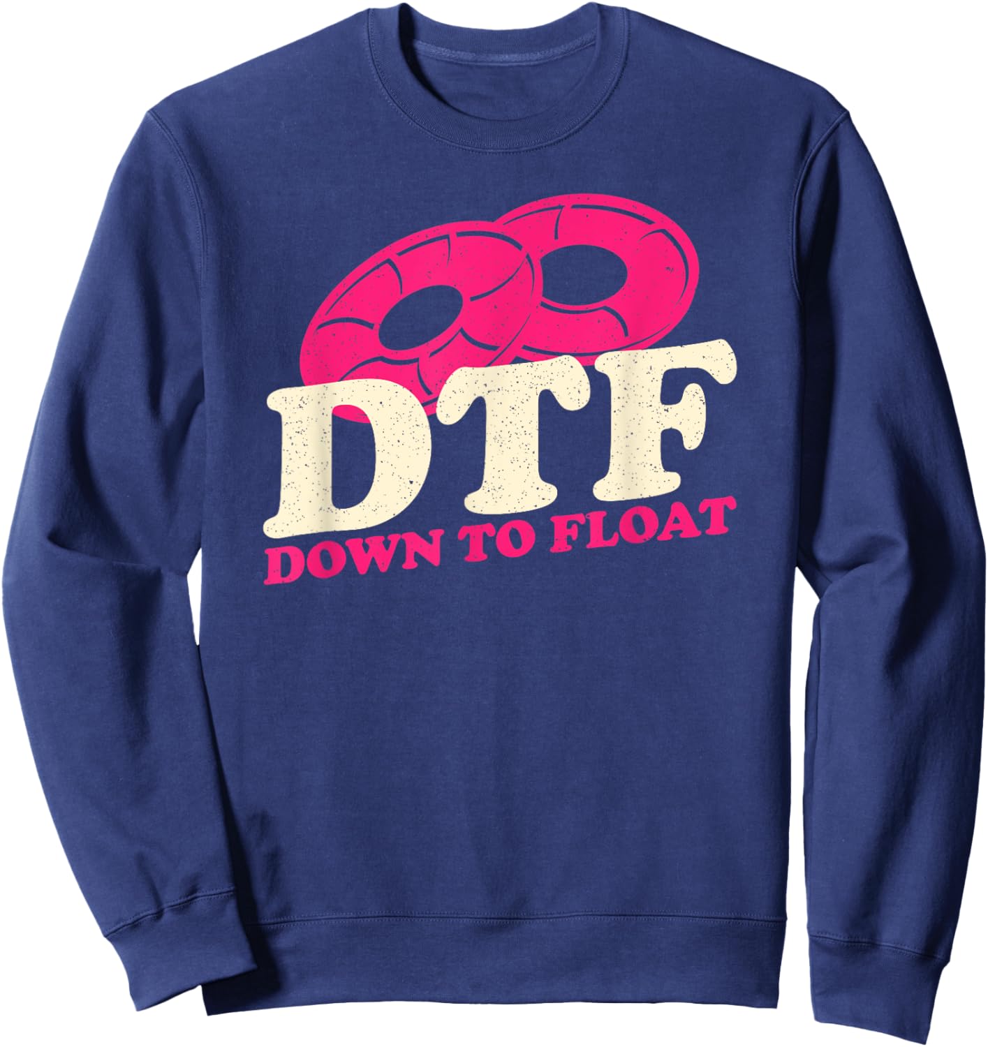 Funny River Tubing Drink Float Pee Repeat Summer Float Trip Sweatshirt - Sweatshirt | Navy