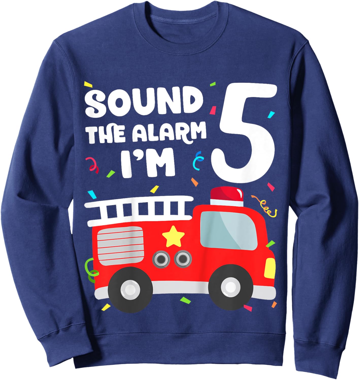 Kids Fire Truck 5th Birthday Toddler Boy Firefighter 5 Year Old Sweatshirt - Sweatshirt | Navy