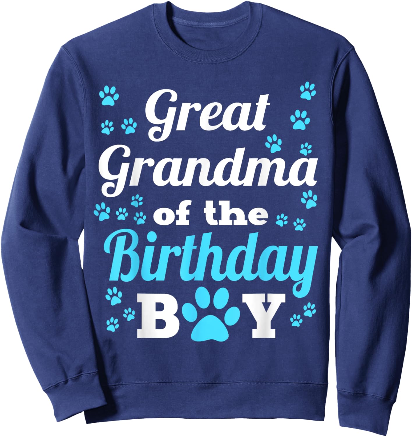 Great Grandma Of The Birthday Boy Dog Paw Bday Party Sweatshirt - Sweatshirt | Navy
