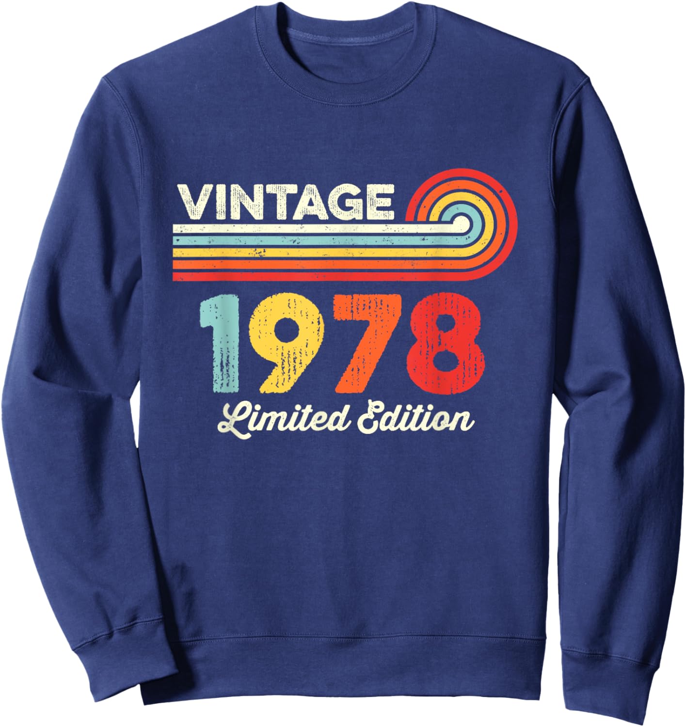 Vintage 1978 Birthday Limited Edition Men Women Born in 1978 Sweatshirt - Sweatshirt | Navy