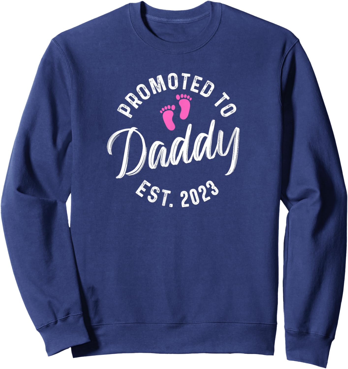 Promoted To Daddy Est 2023 Sweatshirt - Sweatshirt | Navy
