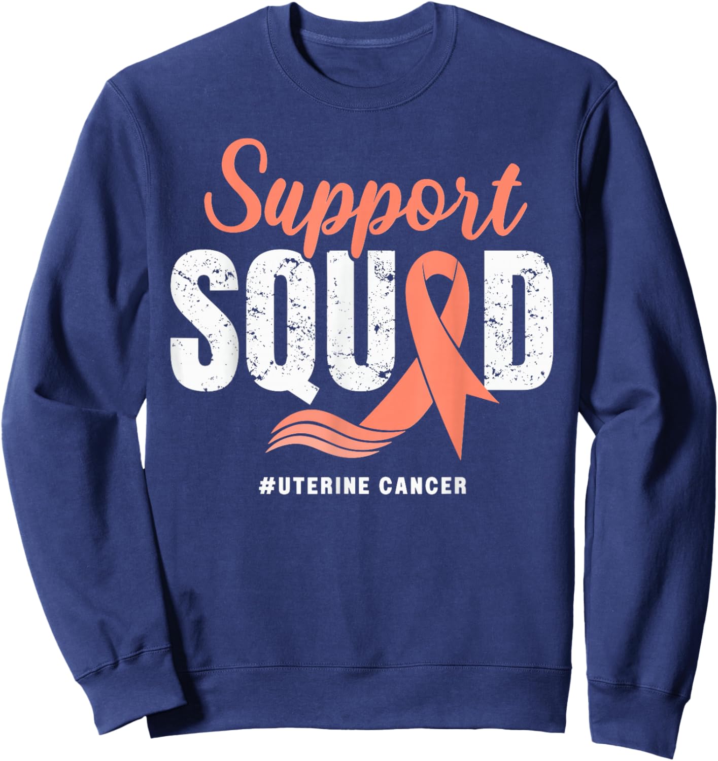 Uterine Cancer Support Squad Wear Peach Ribbon Awareness Sweatshirt - Sweatshirt | Navy