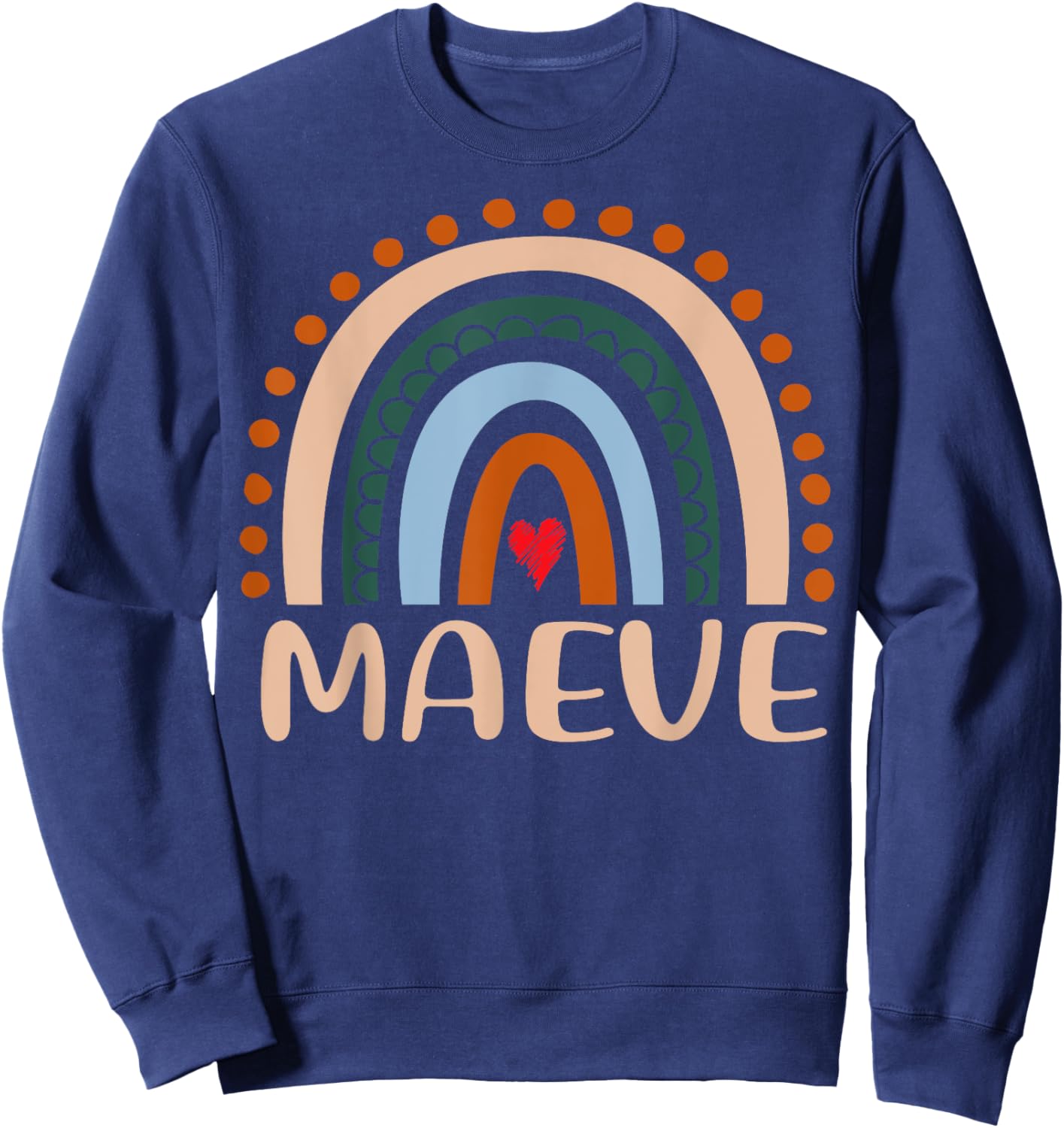 Maeve Name Personalized Funny Women Rainbow Maeve Sweatshirt - Sweatshirt | Navy