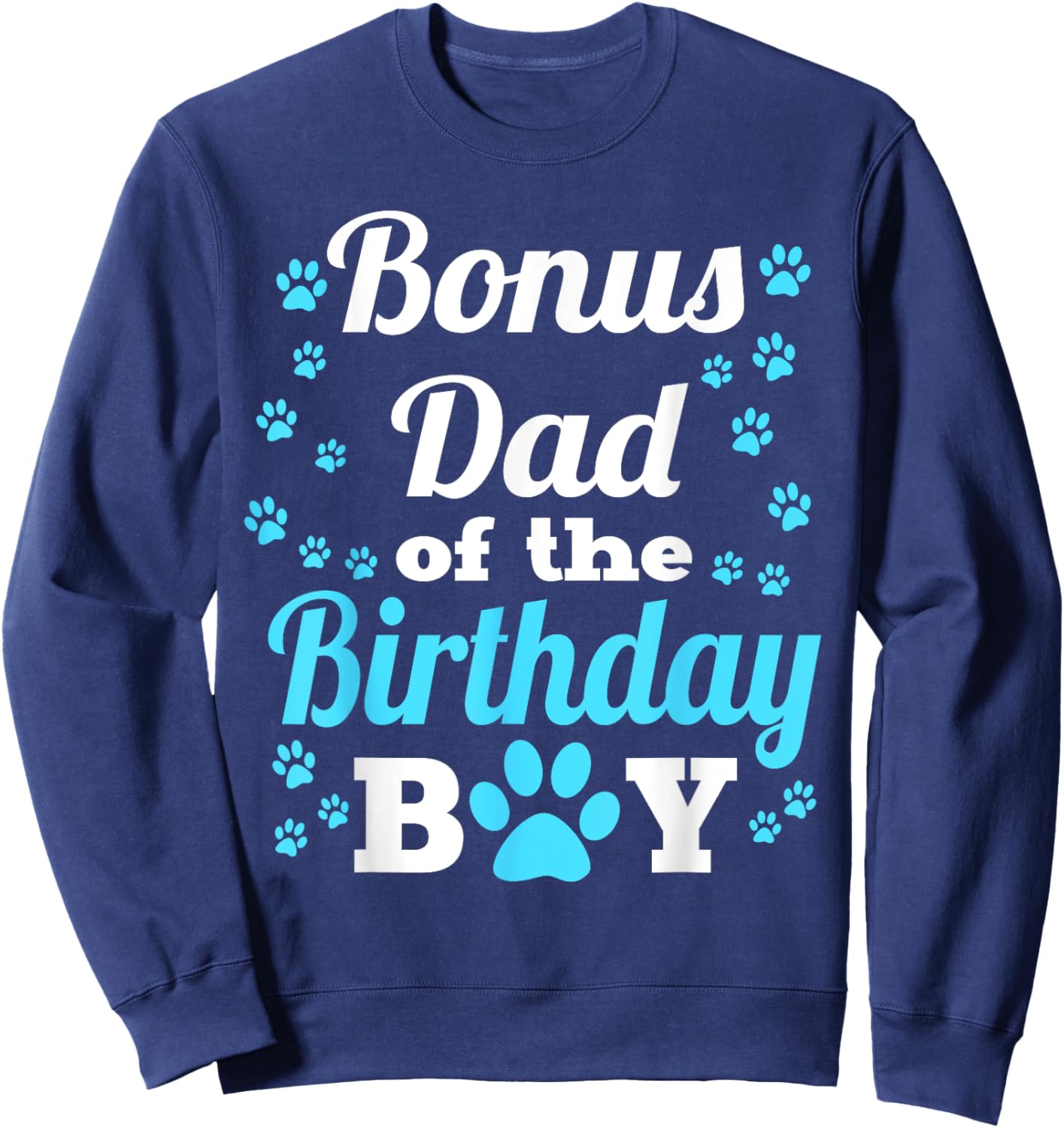 Bonus Dad Of The Birthday Boy Dog Paw Bday Party Sweatshirt - Sweatshirt | Navy