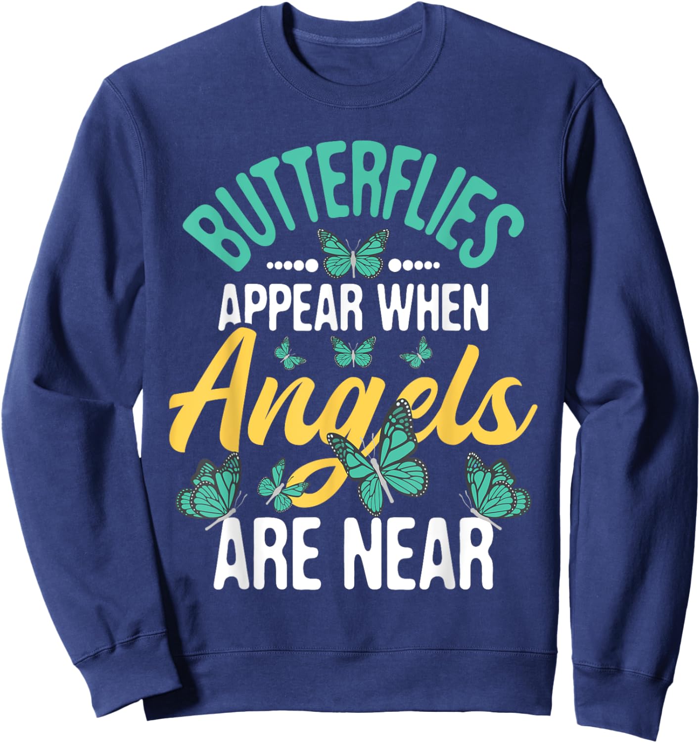 Butterflies Appear - Insect Nature Butterfly Lover Monarch Sweatshirt - Sweatshirt | Navy