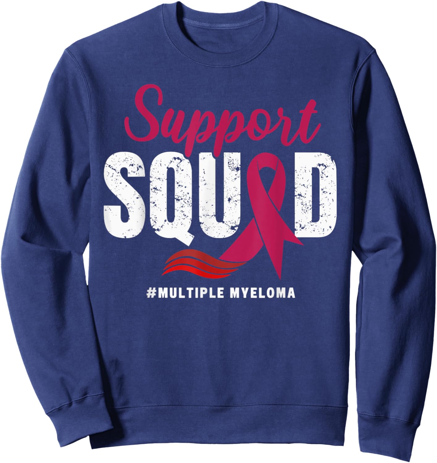 Multiple Myeloma Cancer Support Squad Wear Burgundy Ribbon Sweatshirt - Sweatshirt | Navy