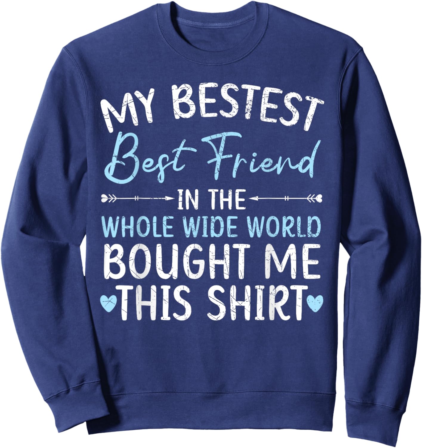 Best Friend Forever Friendship Bestie BFF Squad Sweatshirt - Sweatshirt | Navy