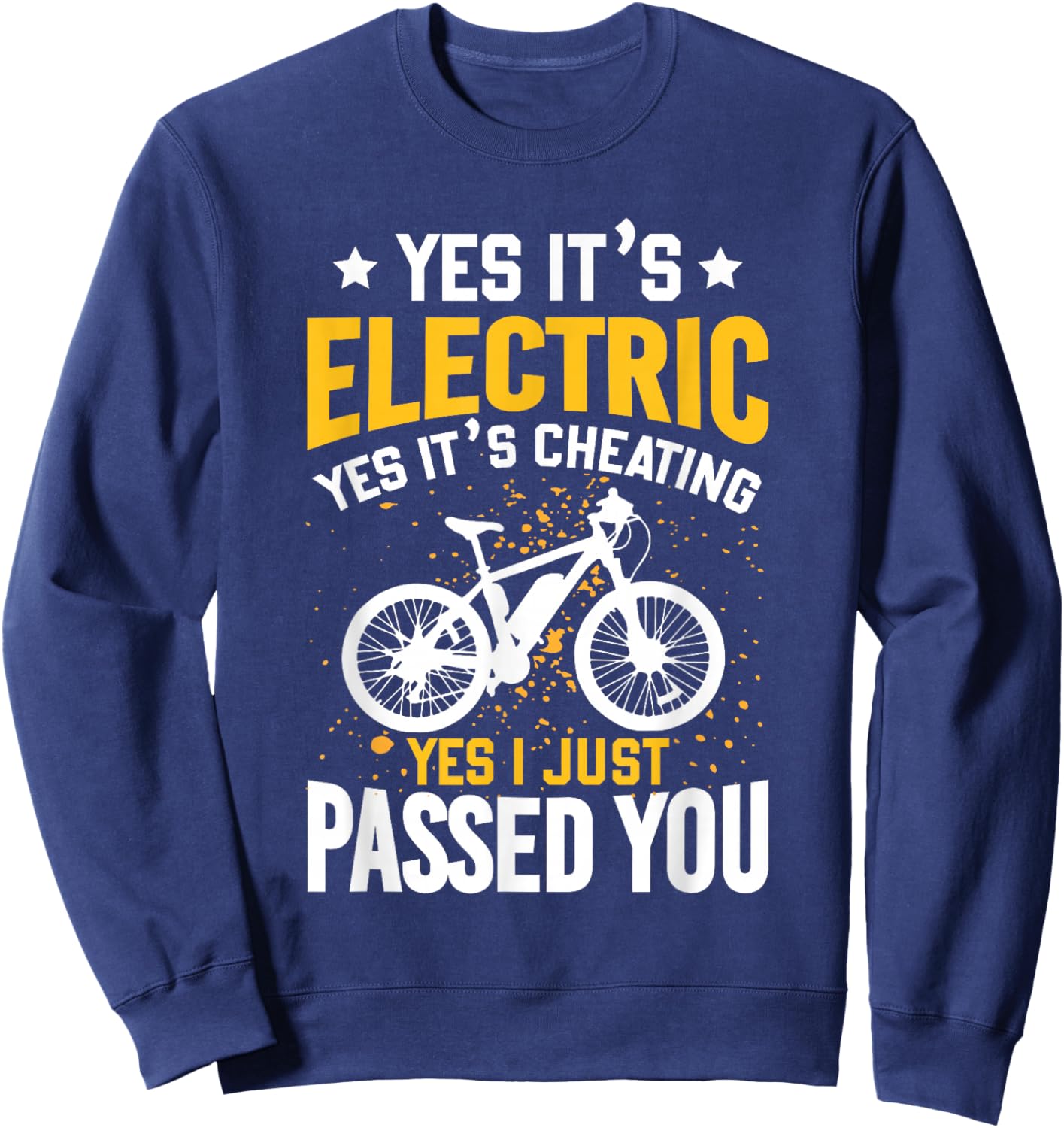 Yes It's Electric E-Bike Electric Bicycle Cyclist Outfit Men Sweatshirt - Sweatshirt | Navy