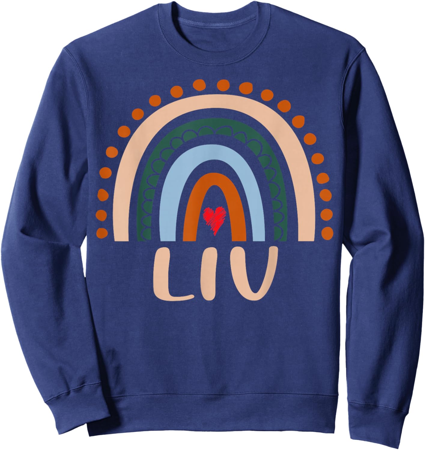 Liv Name Personalized Funny Women Rainbow Liv Sweatshirt - Sweatshirt | Navy