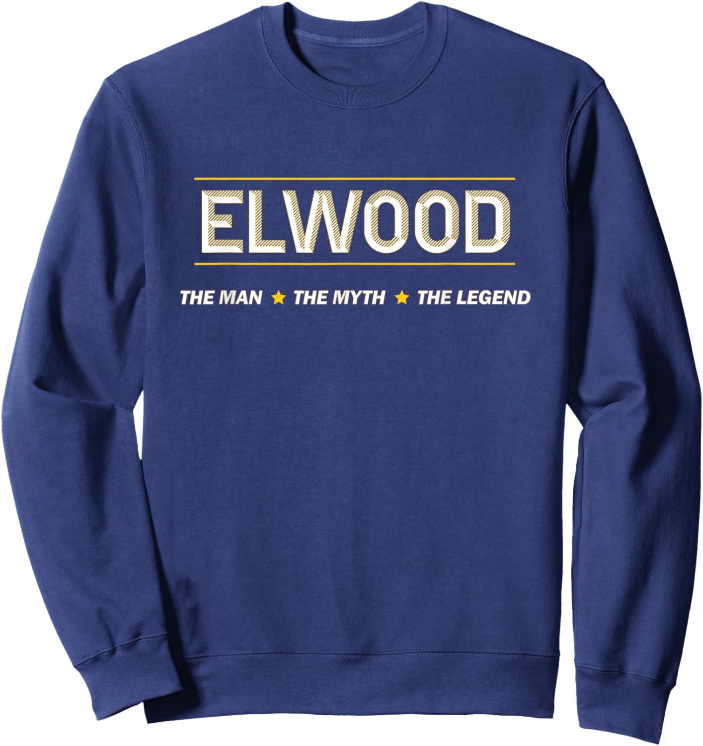 Elwood the Man the Myth the Legend | Myth Legend Name Sweatshirt - Sweatshirt | Navy