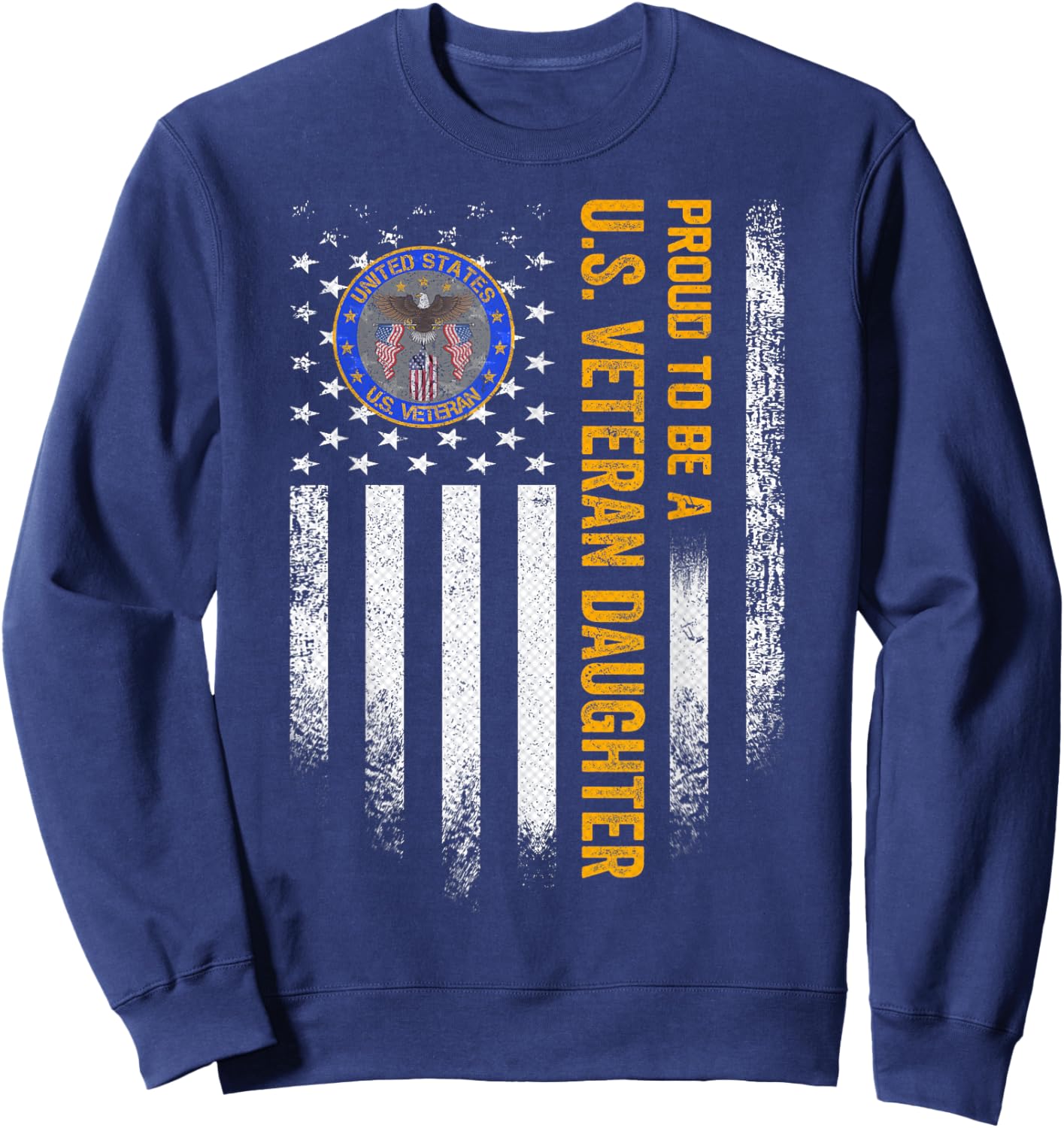 Vintage USA Flag Proud To Be A US Military Veteran Daughter Men Sweatshirt - Sweatshirt | Navy