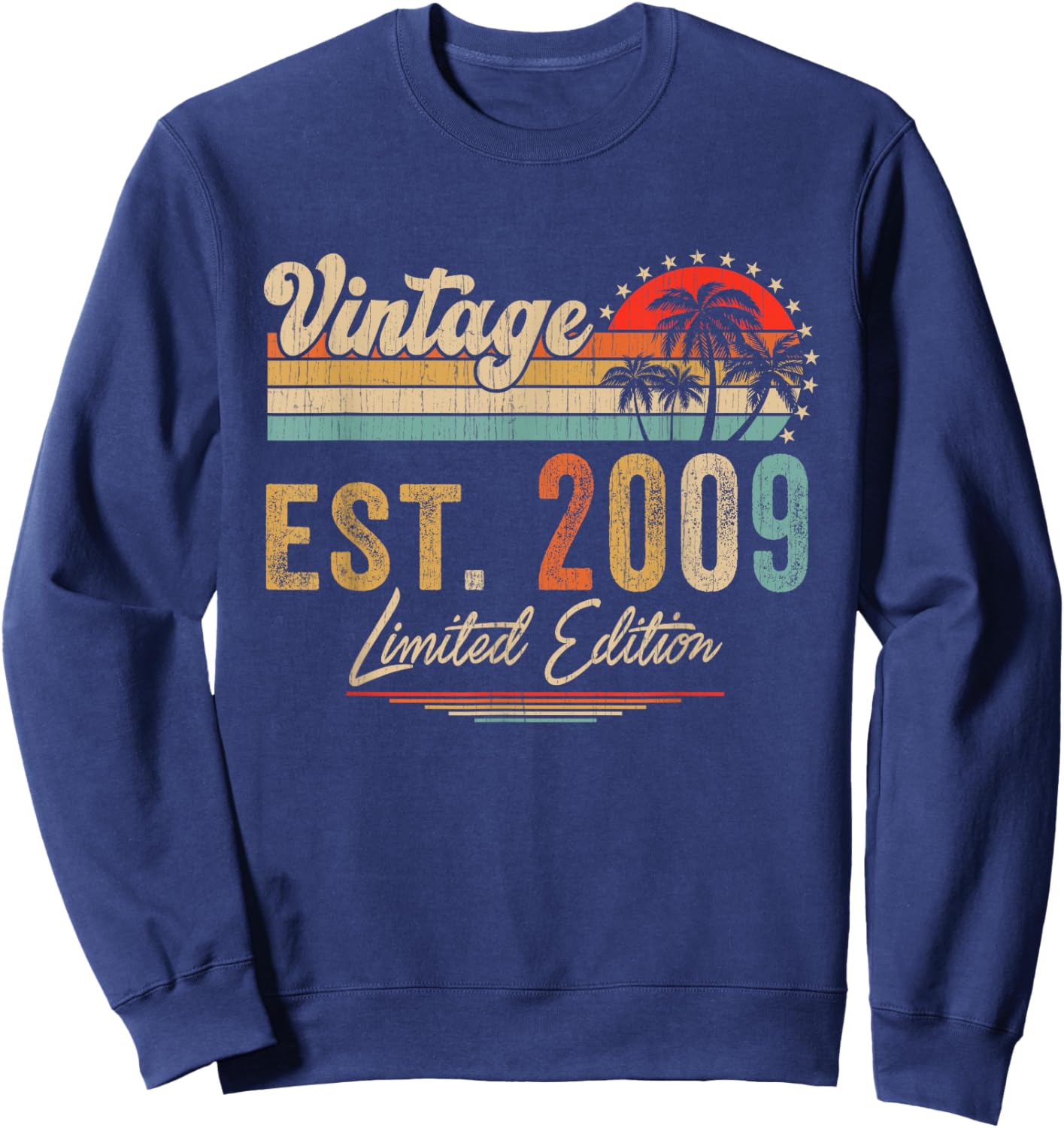 Est. 2009 Vintage 2009 Limited Edition 13th Birthday Gift Sweatshirt - Sweatshirt | Navy