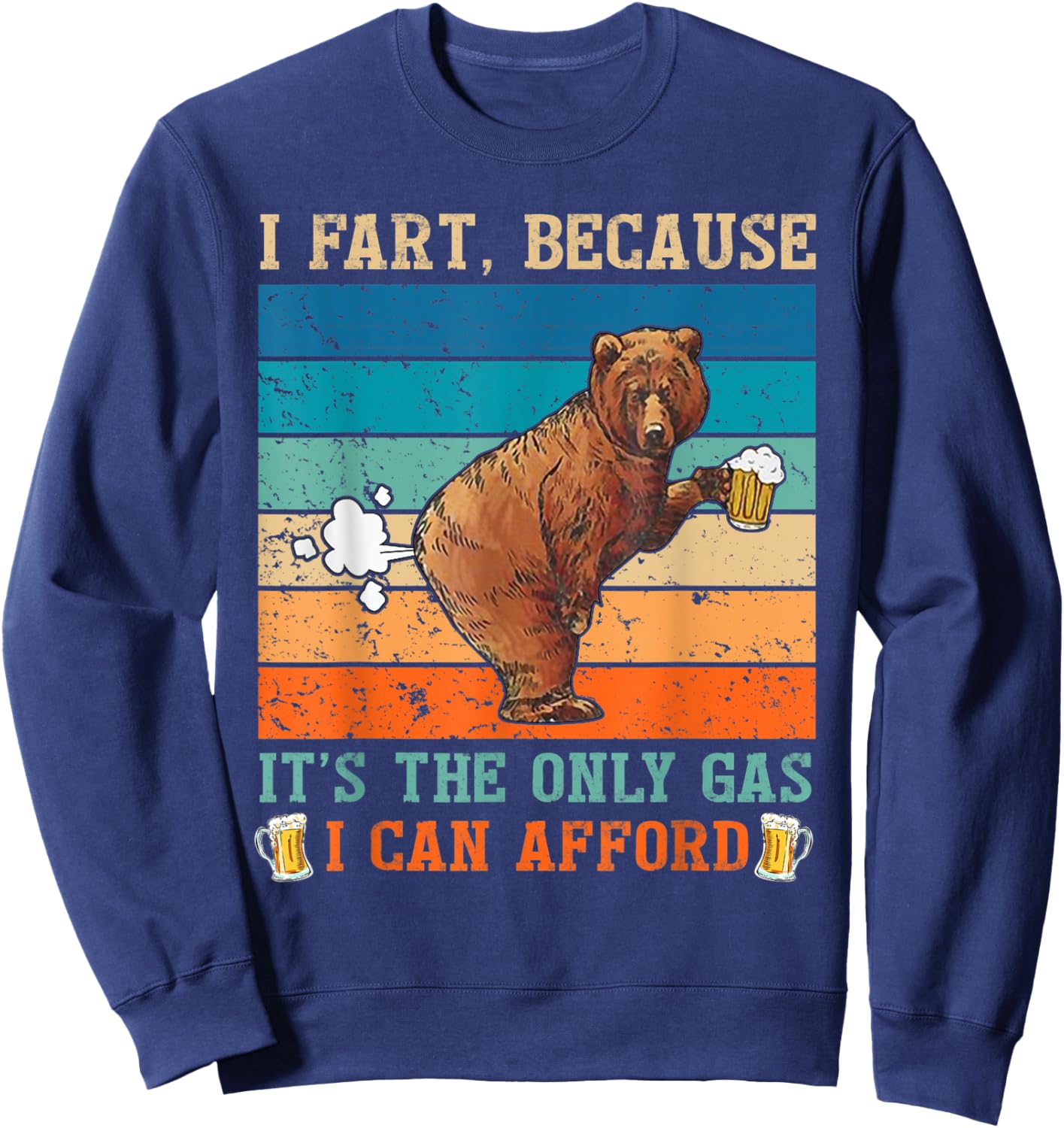 I Fart Because it's The Only Gas I Can Afford Funny Quote Sweatshirt - Sweatshirt | Navy