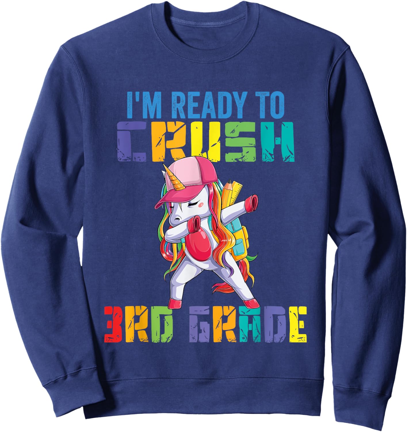 Ready To Crush 3rd Grade Grade Unicorn Sweatshirt - Sweatshirt | Navy