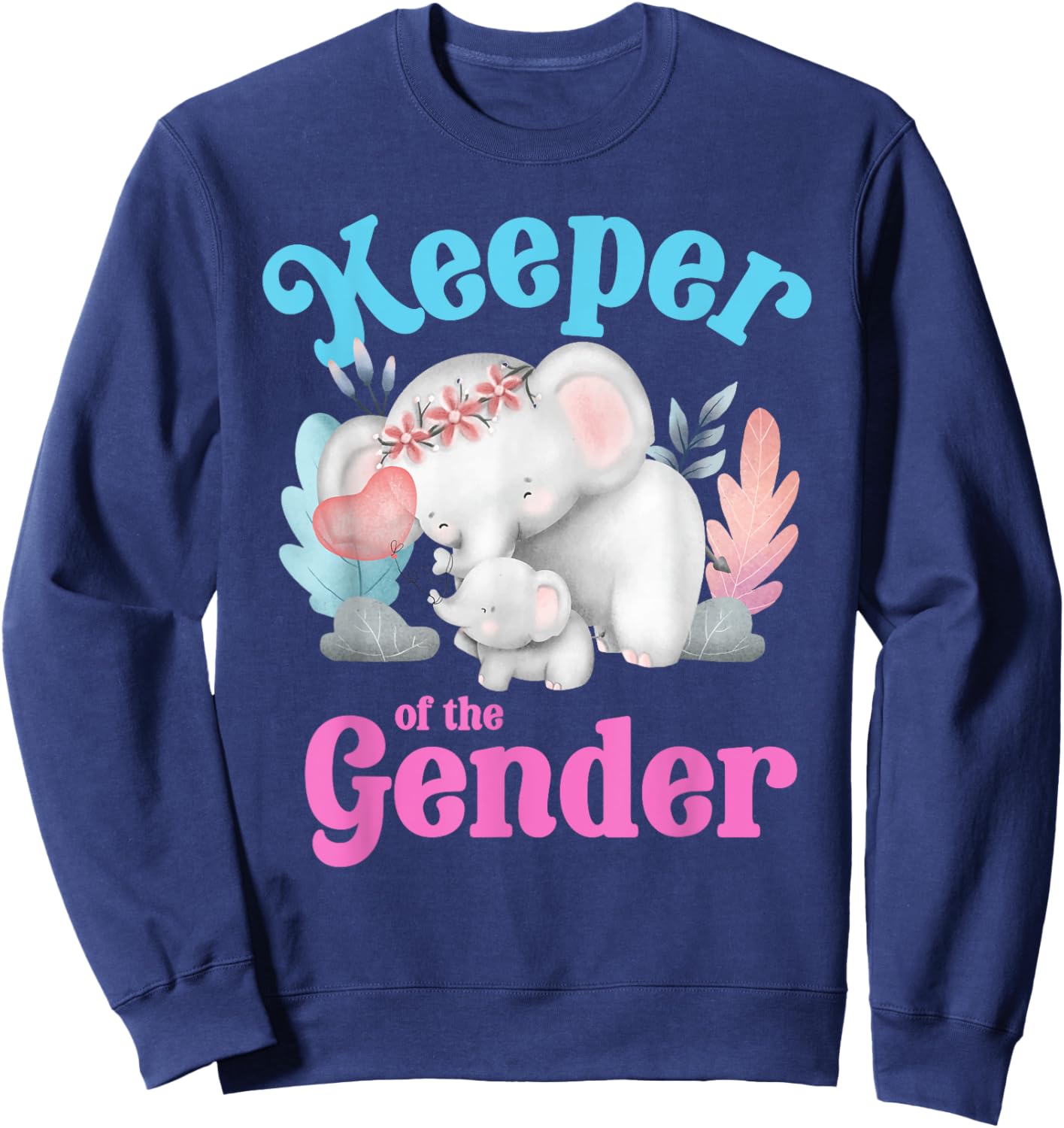 Cute Baby Elephant Keeper of Gender - baby reveal party idea Sweatshirt - Sweatshirt | Navy