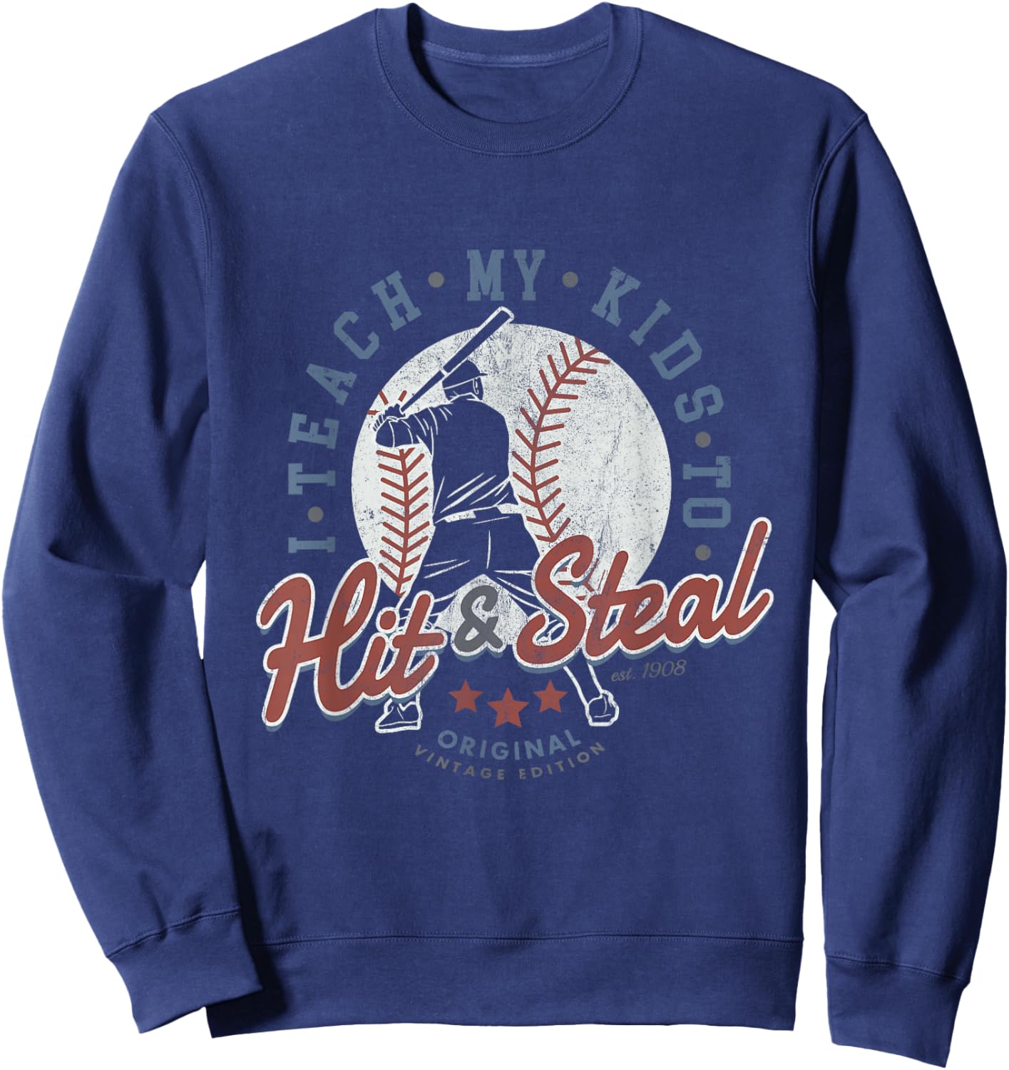 I Teach My Kids To Hit And Steal Baseball Coaching Softball Sweatshirt - Sweatshirt | Navy