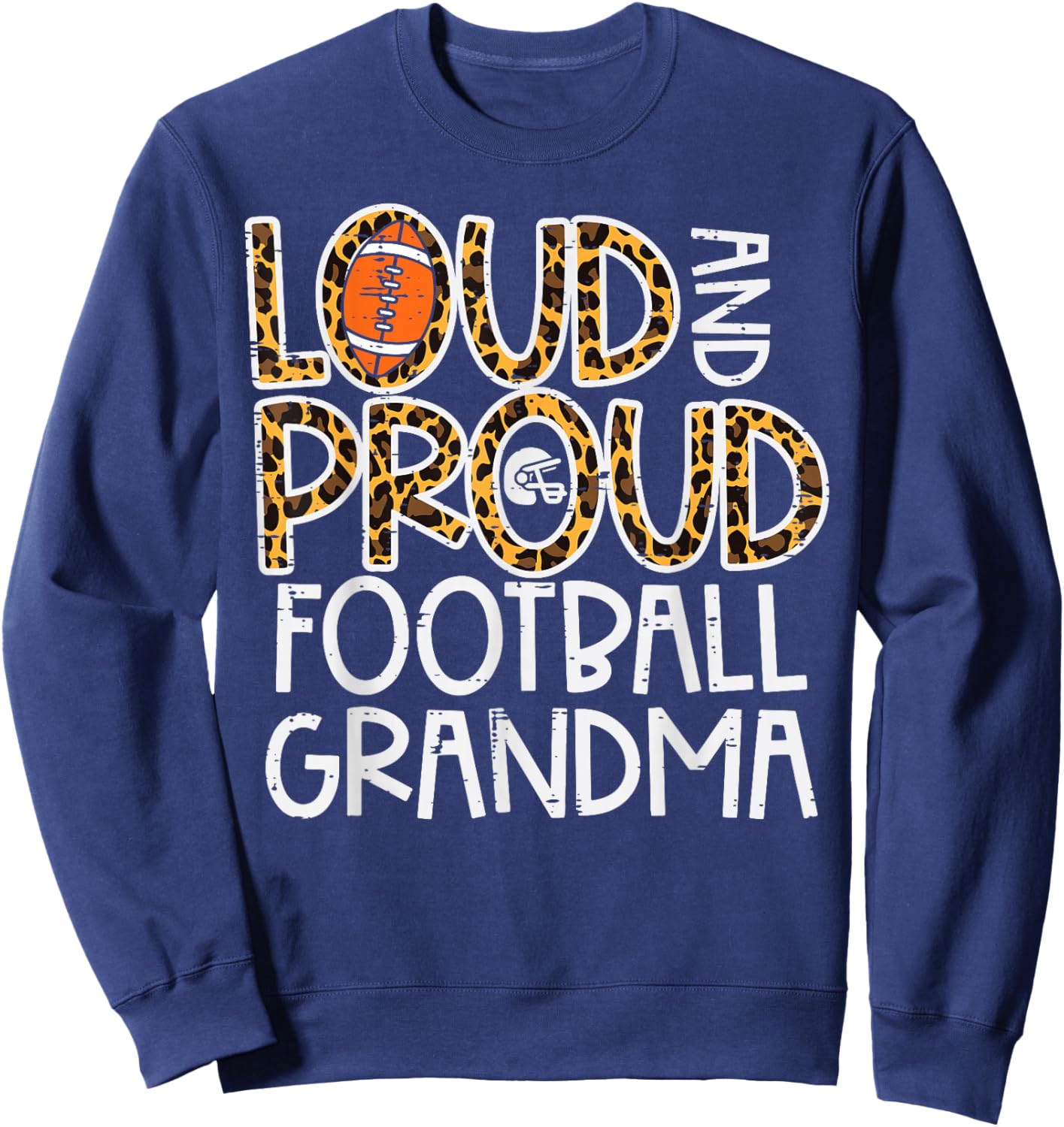 Leopard Loud & Proud American Football Grandma Family Nana Sweatshirt - Sweatshirt | Navy