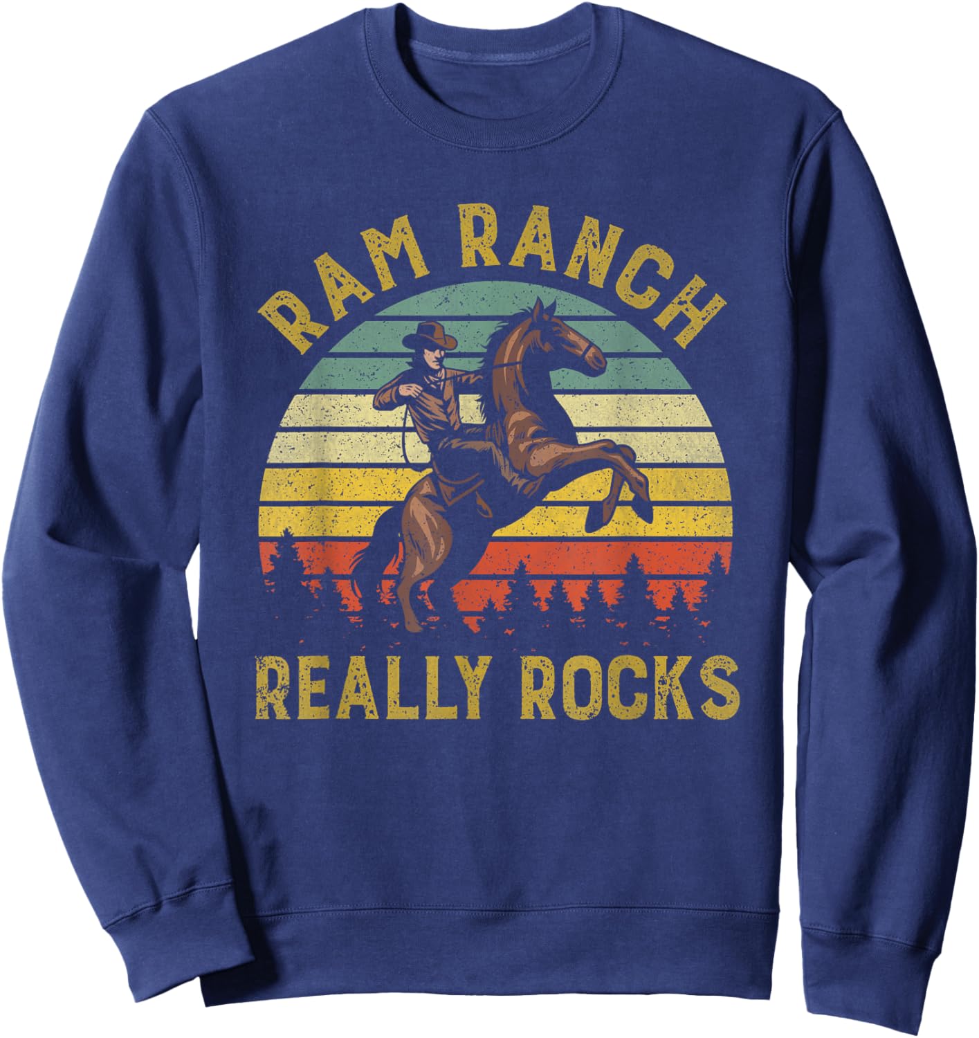 Ram Ranch Really Rocks Vintage Western Cowboy Country Lover Sweatshirt - Sweatshirt | Navy