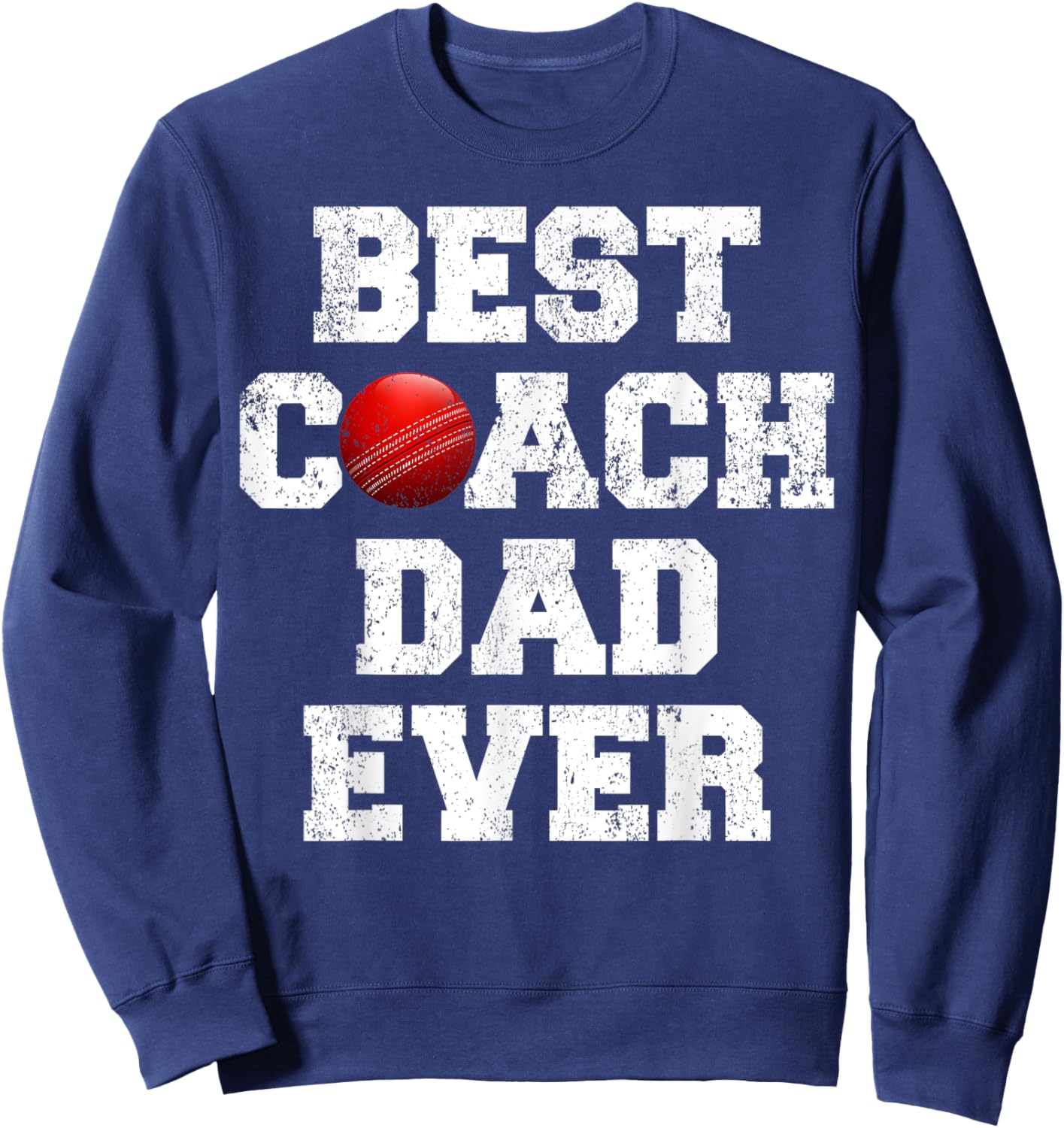 Distressed Vintage Best Cricket Coach Dad Father's Day Sweatshirt - Sweatshirt | Navy