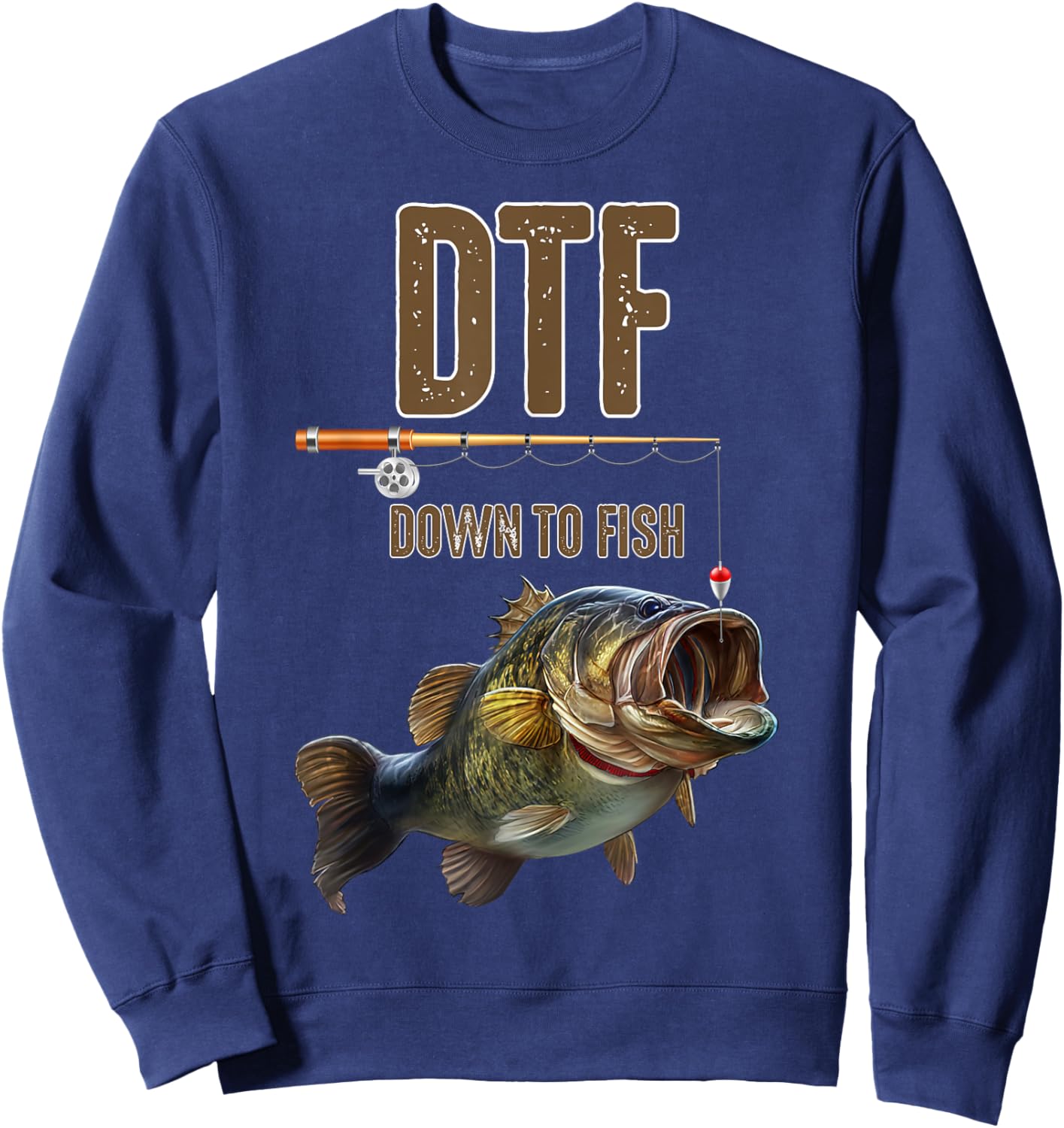 DTF Down To Fishing Adult Humor Funny Fisherman Fishing Rod Sweatshirt - Sweatshirt | Navy